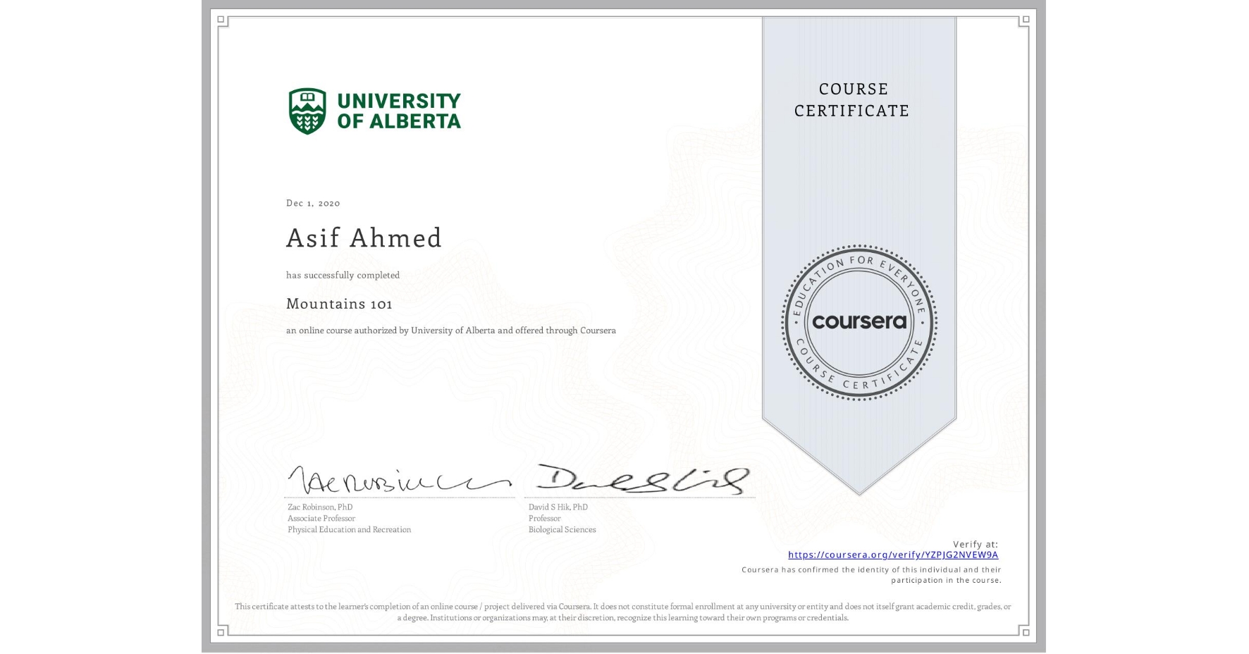 View certificate for Asif Ahmed , Mountains 101, an online non-credit course authorized by University of Alberta and offered through Coursera