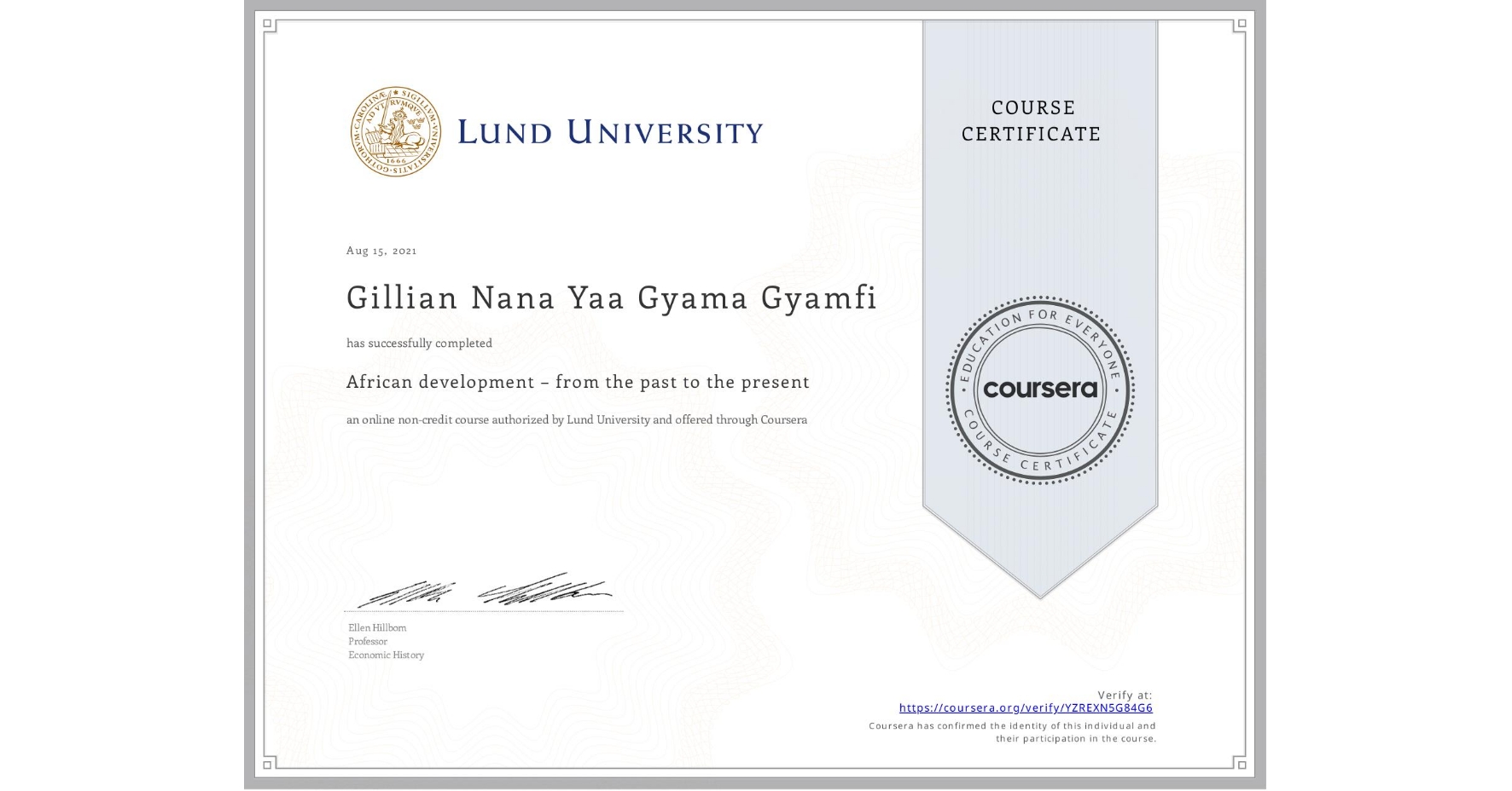 View certificate for Gillian Nana Yaa Gyama Gyamfi, African development – from the past to the present, an online non-credit course authorized by Lund University and offered through Coursera
