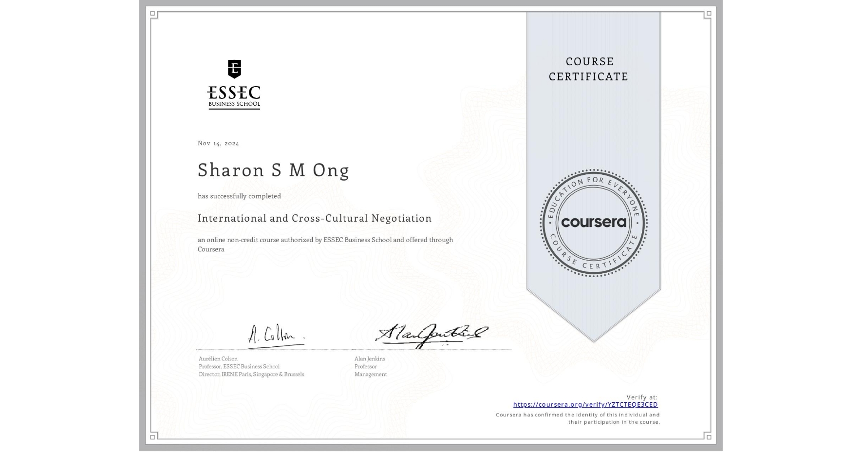 View certificate for Sharon S M Ong, International and Cross-Cultural Negotiation, an online non-credit course authorized by ESSEC Business School and offered through Coursera