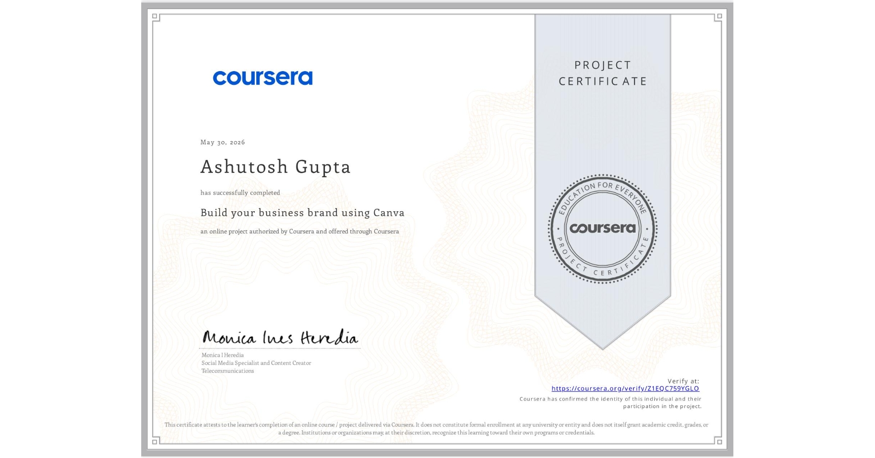 View certificate for Ashutosh Gupta, Build your business brand using Canva, an online non-credit course authorized by Coursera and offered through Coursera