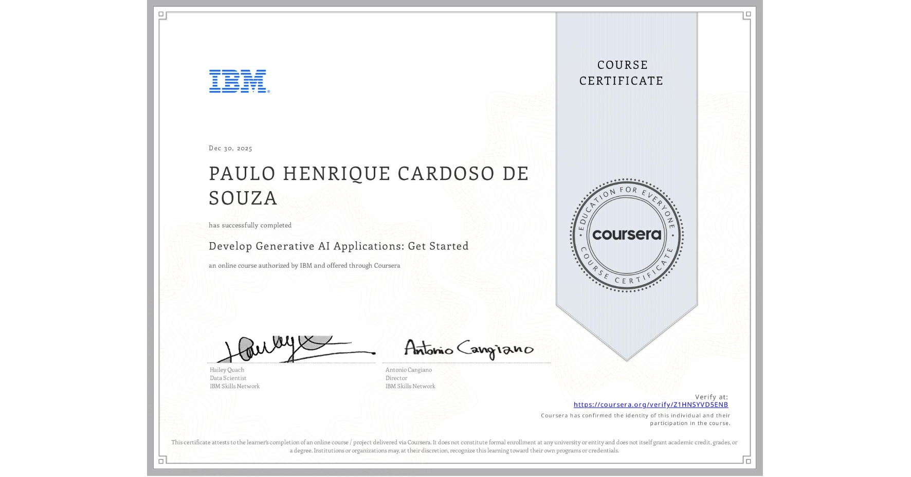 View certificate for PAULO HENRIQUE CARDOSO DE SOUZA, Develop Generative AI Applications: Get Started, an online non-credit course authorized by IBM and offered through Coursera