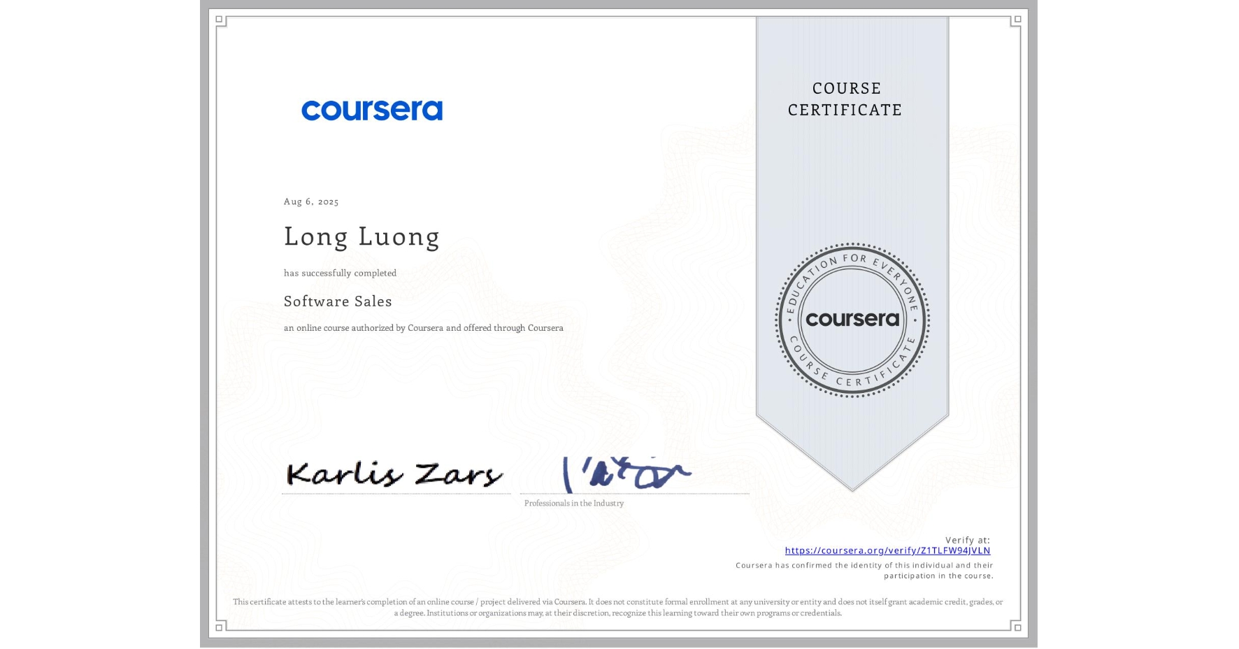 View certificate for Long Luong, Software Sales, an online non-credit course authorized by Coursera and offered through Coursera