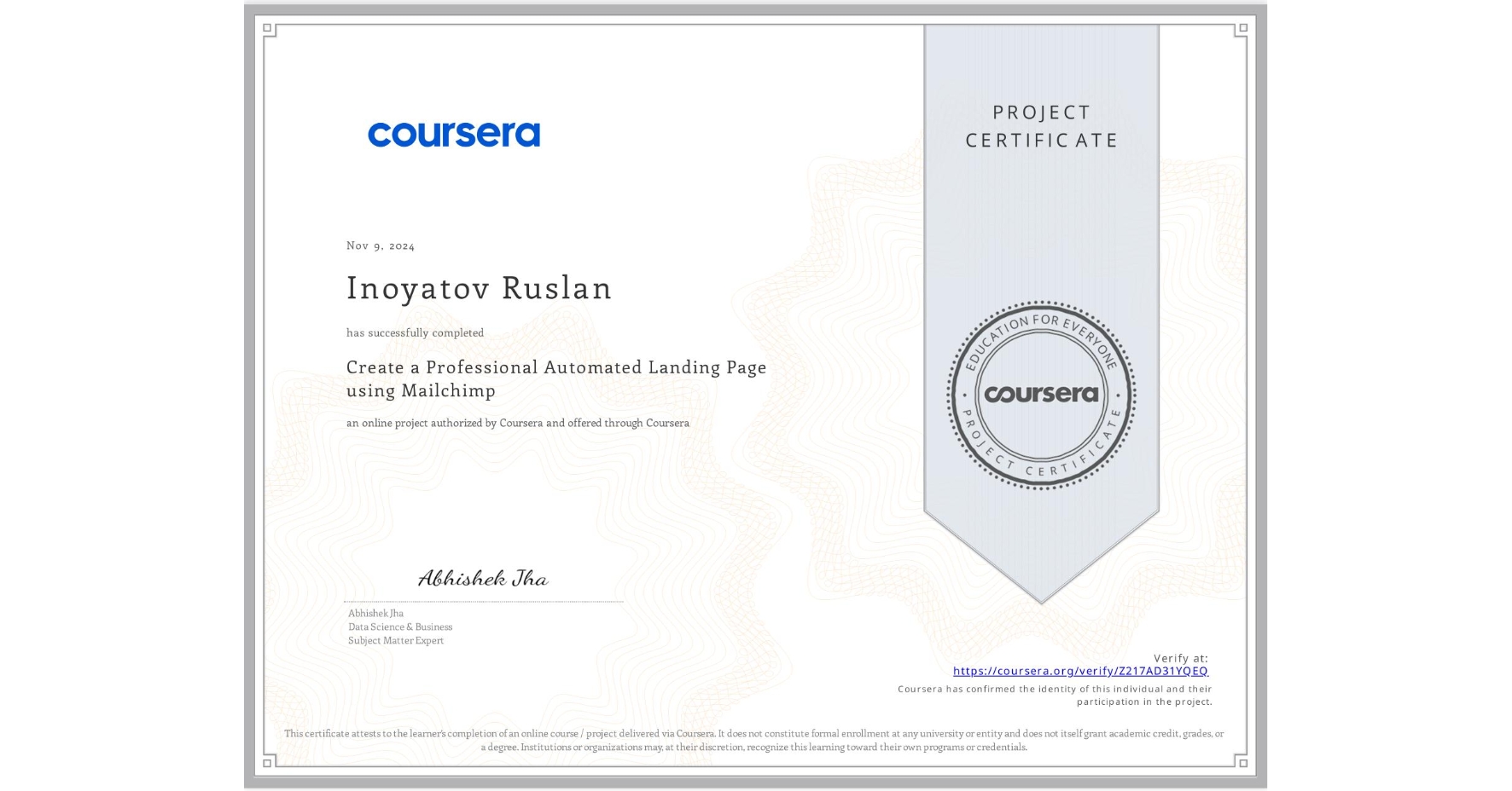 View certificate for Inoyatov Ruslan, Create a Professional Automated Landing Page using Mailchimp, an online non-credit course authorized by Coursera and offered through Coursera