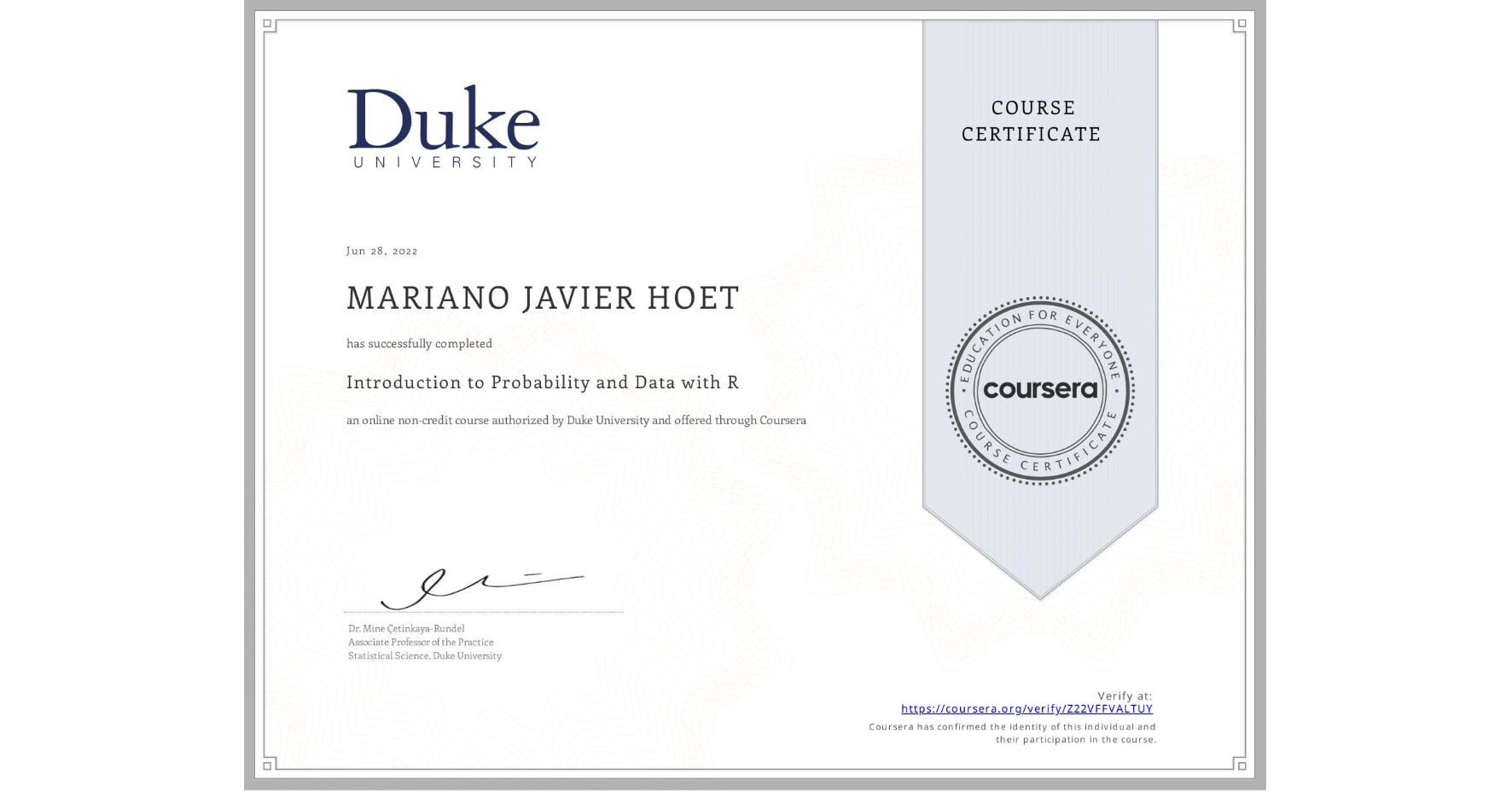 View certificate for MARIANO JAVIER  HOET, Introduction to Probability and Data with R, an online non-credit course authorized by Duke University and offered through Coursera