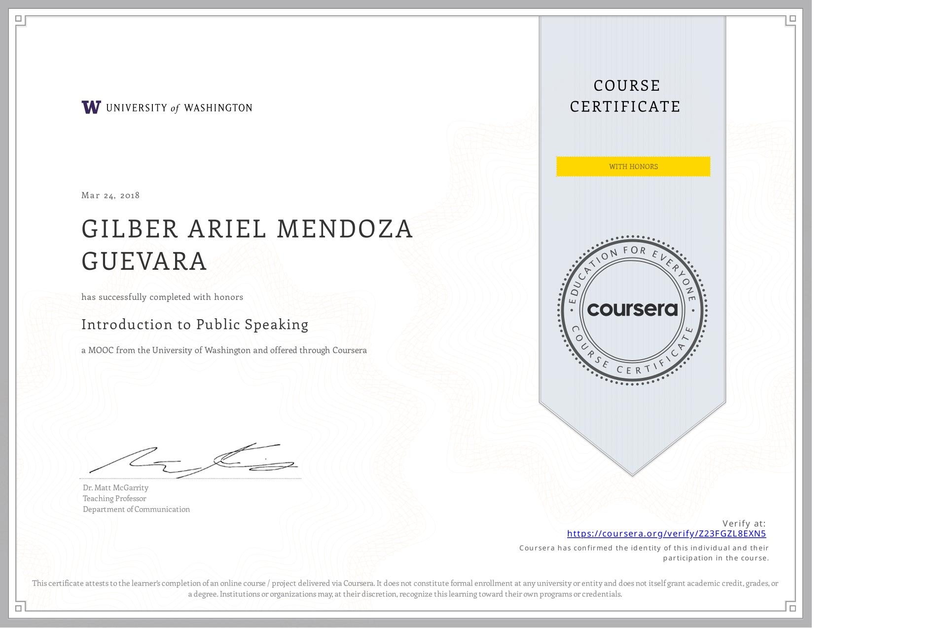 View certificate for GILBER ARIEL MENDOZA GUEVARA, Introduction to Public Speaking, an online non-credit course authorized by University of Washington and offered through Coursera