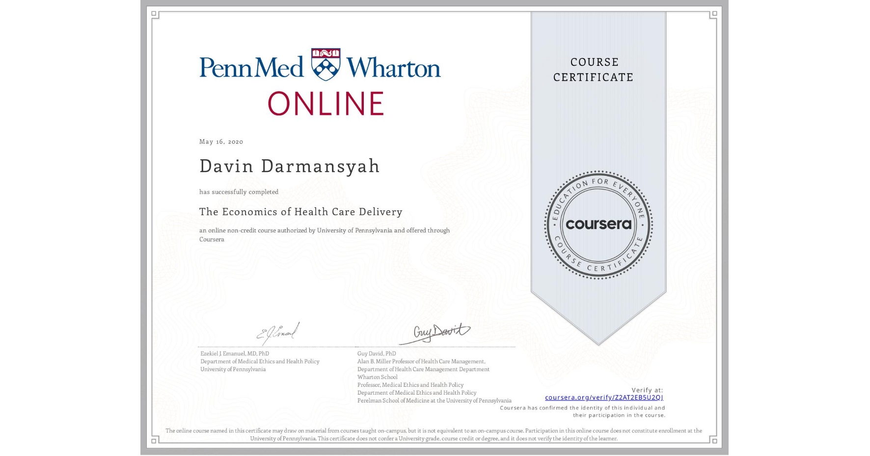 View certificate for Davin Darmansyah, The Economics of Health Care Delivery, an online non-credit course authorized by University of Pennsylvania and offered through Coursera