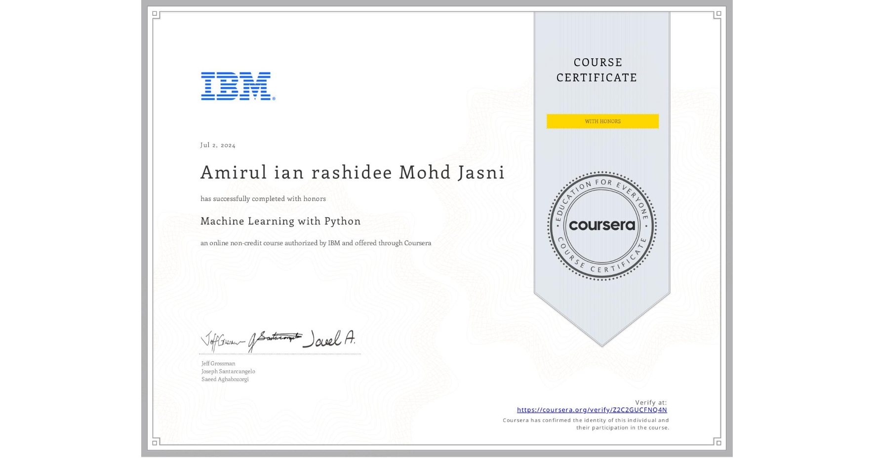 View certificate for Amirul ian rashidee  Mohd Jasni, Machine Learning with Python, an online non-credit course authorized by IBM and offered through Coursera
