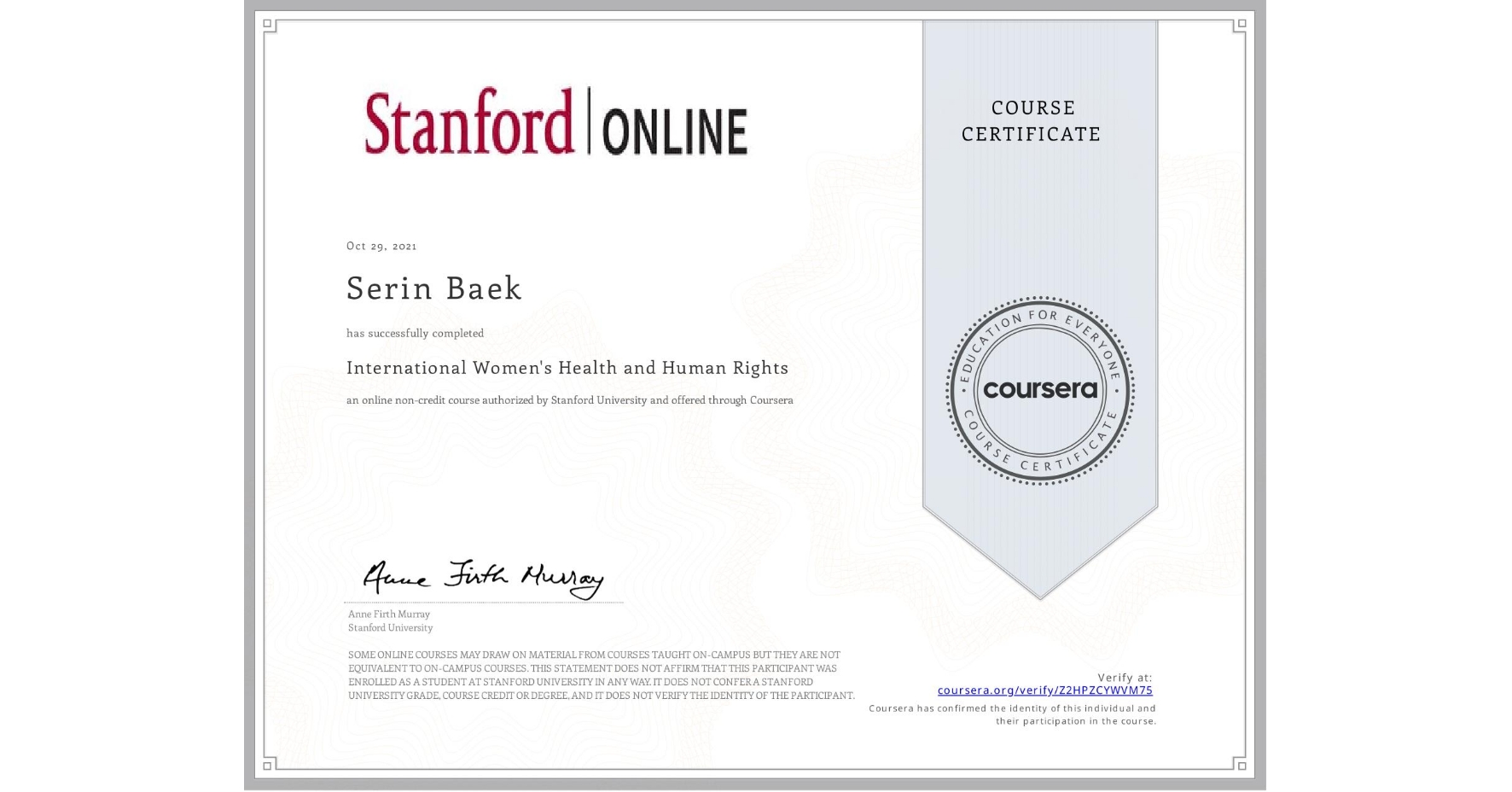 View certificate for Serin Baek, International Women's Health and Human Rights, an online non-credit course authorized by Stanford University and offered through Coursera