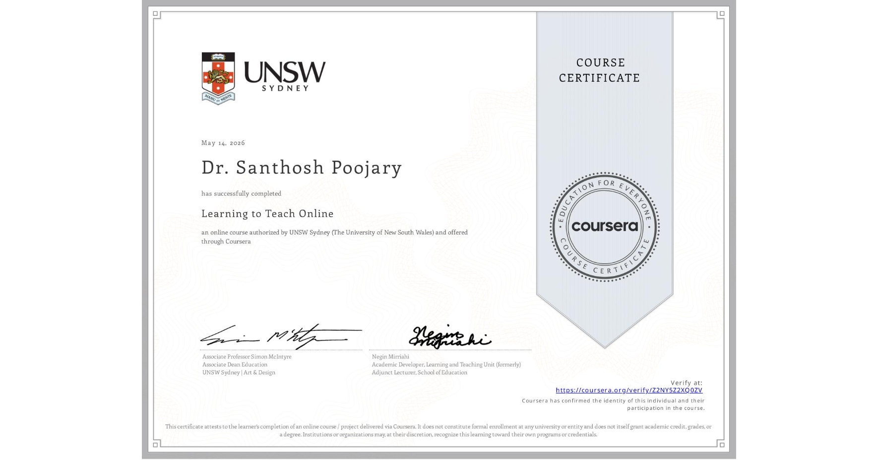 View certificate for Dr. Santhosh Poojary, Learning to Teach Online, an online non-credit course authorized by UNSW Sydney (The University of New South Wales) and offered through Coursera