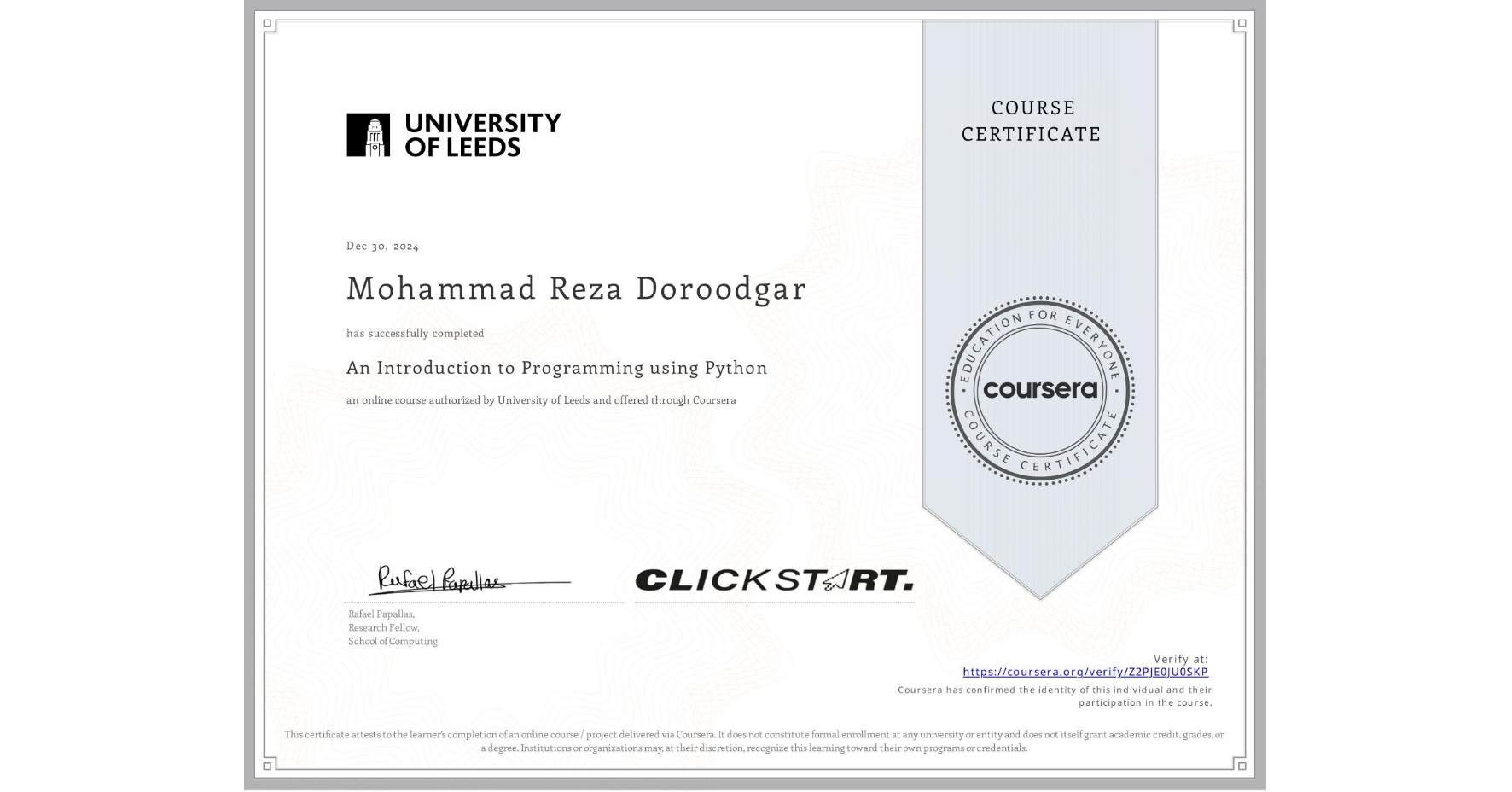 View certificate for Mohammad Reza Doroodgar, An Introduction to Programming using Python, an online non-credit course authorized by University of Leeds and offered through Coursera