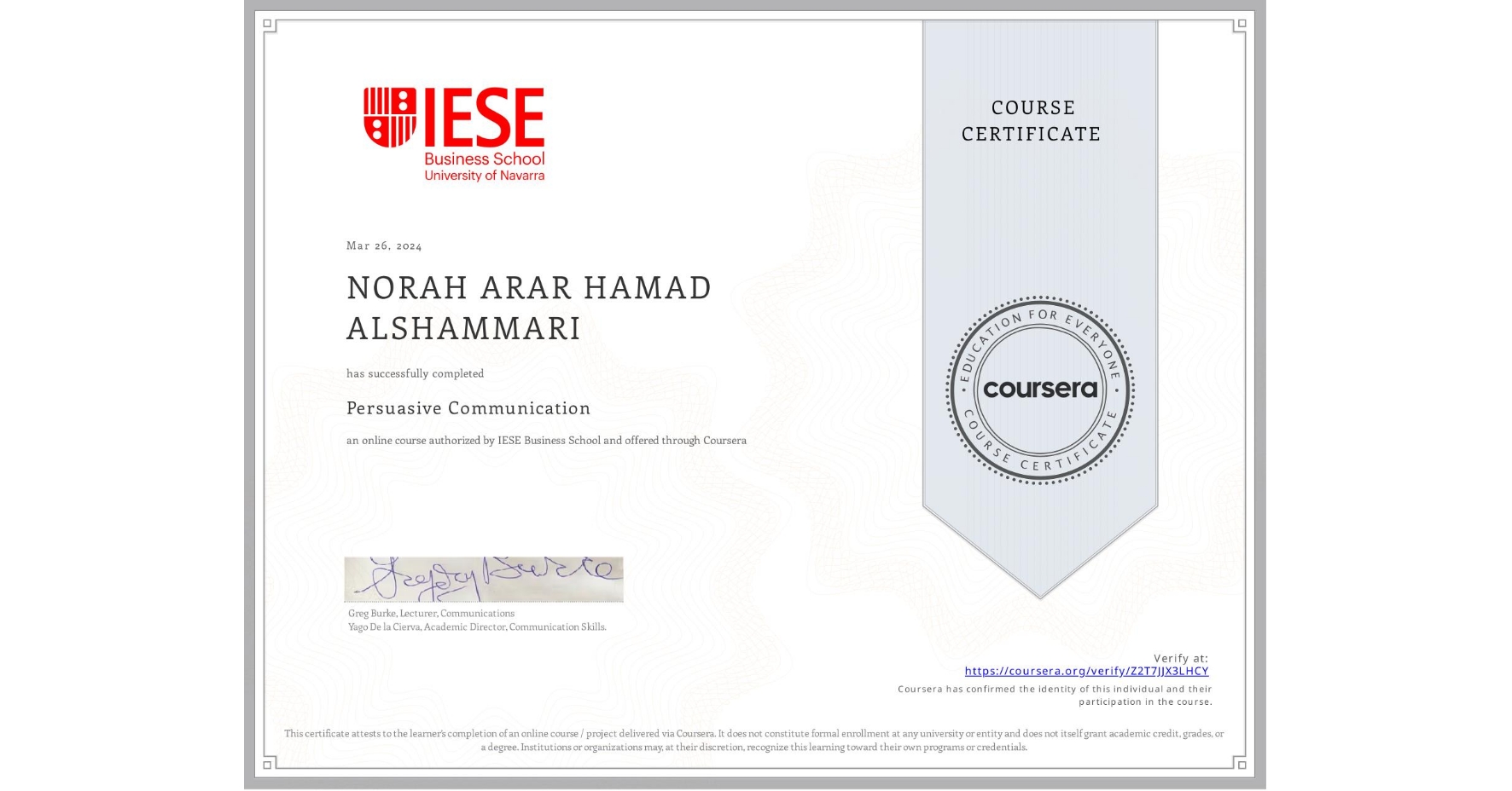 View certificate for NORAH ARAR HAMAD ALSHAMMARI, Persuasive Communication, an online non-credit course authorized by IESE Business School and offered through Coursera