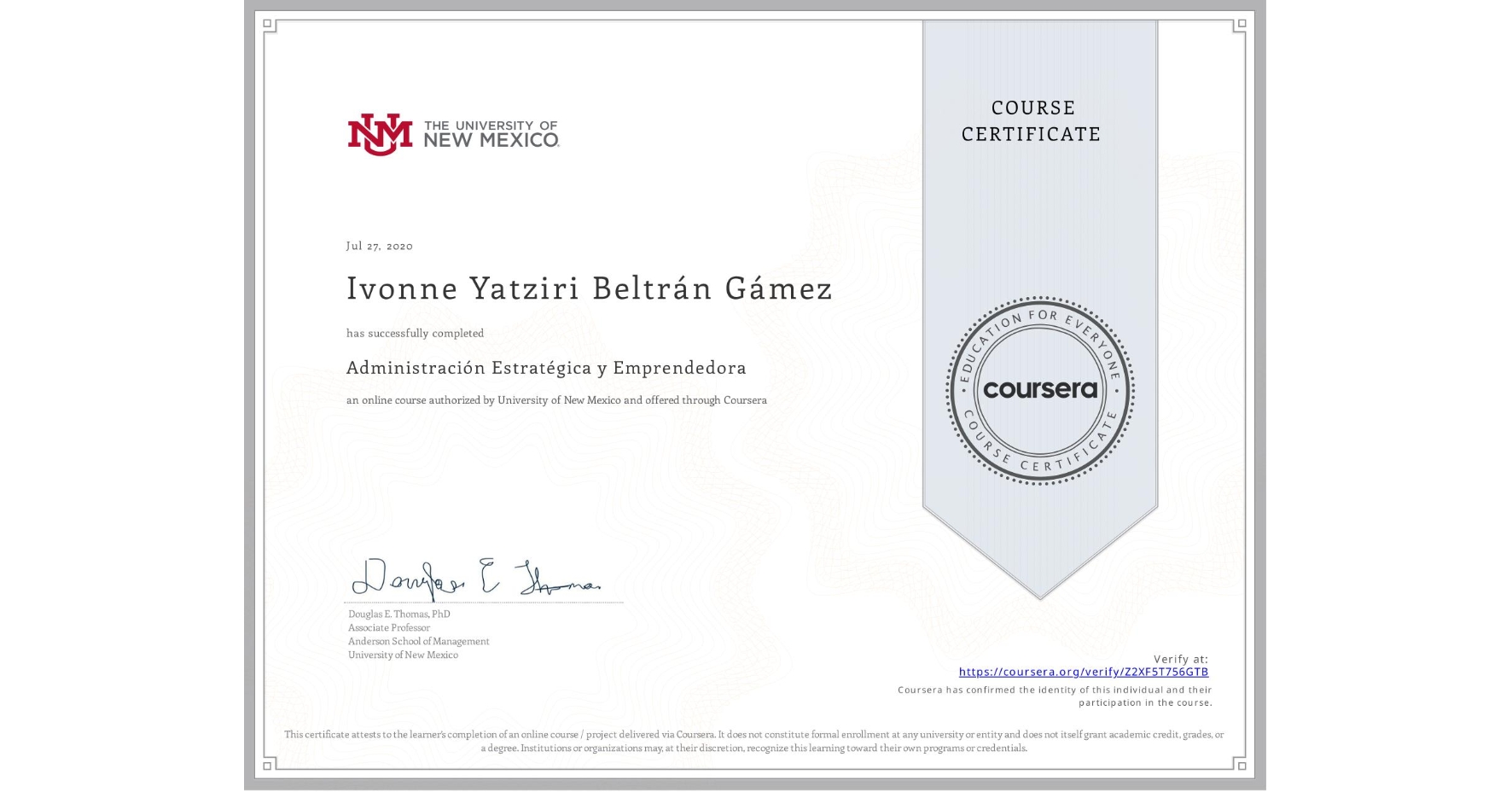 View certificate for Ivonne Yatziri Beltrán Gámez, Administración Estratégica y Emprendedora, an online non-credit course authorized by University of New Mexico and offered through Coursera
