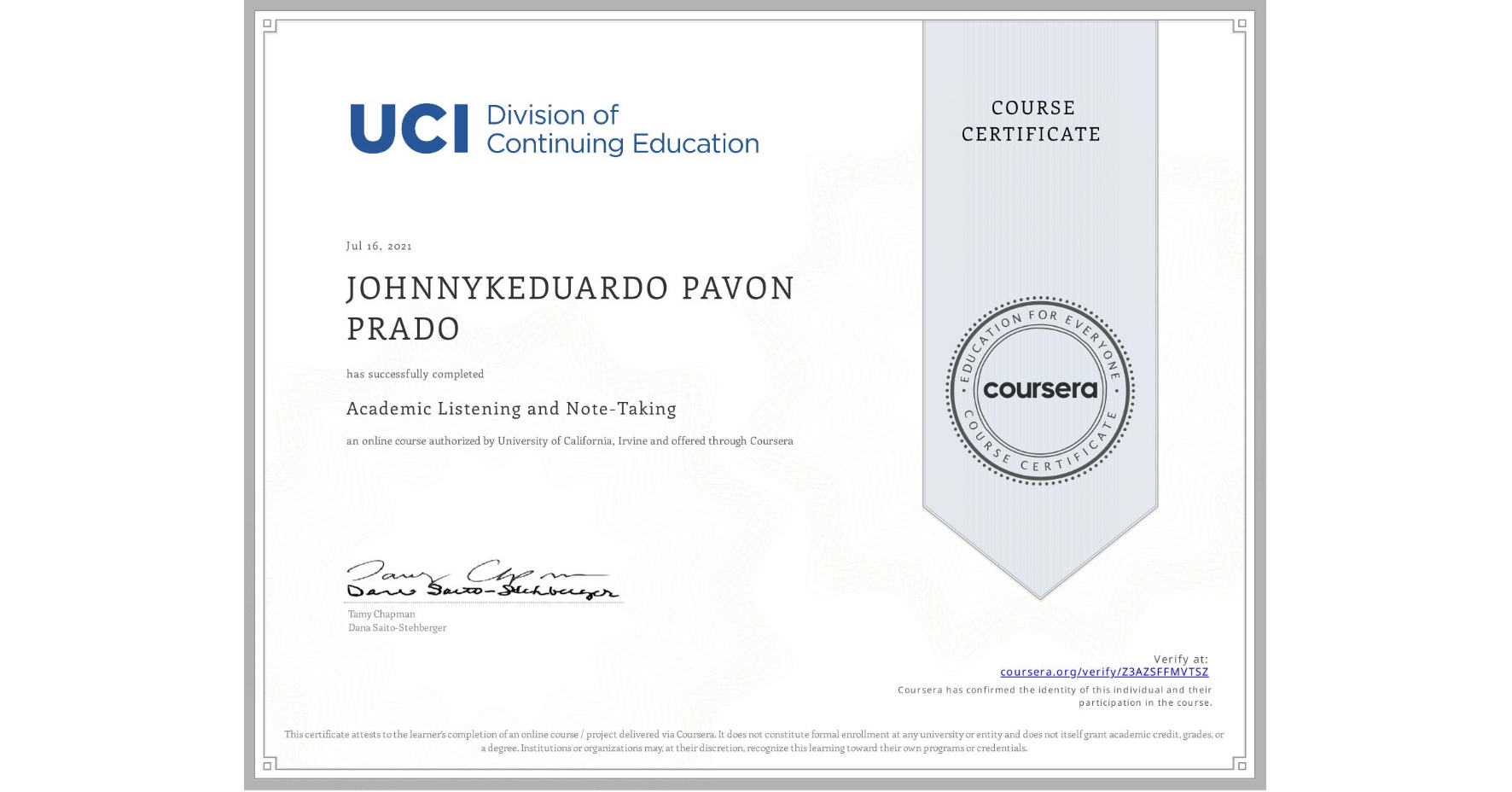 View certificate for JOHNNYKEDUARDO PAVON PRADO, Academic Listening and Note-Taking, an online non-credit course authorized by University of California, Irvine and offered through Coursera