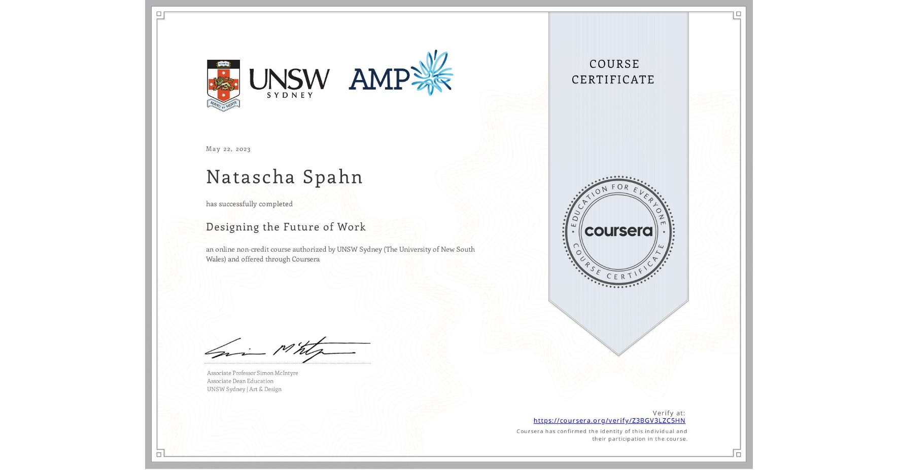 View certificate for Natascha Spahn, Designing the Future of Work, an online non-credit course authorized by UNSW Sydney (The University of New South Wales) and offered through Coursera