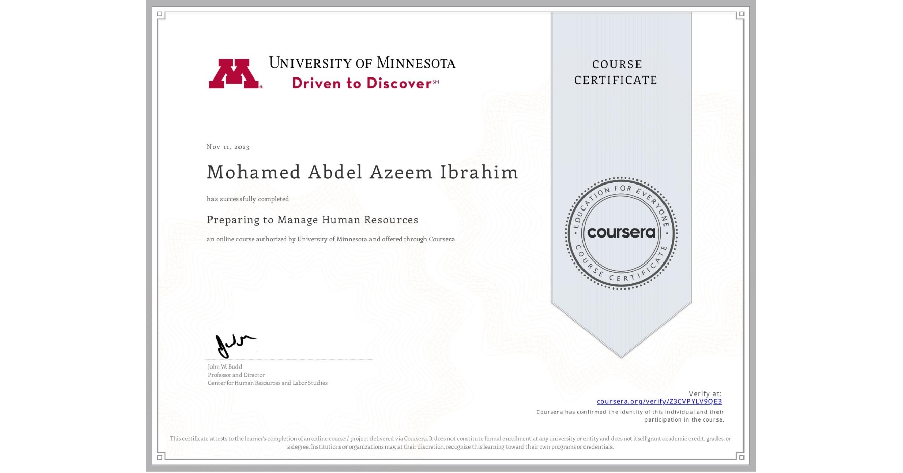 View certificate for Mohamed Abdel Azeem Ibrahim, Preparing to Manage Human Resources, an online non-credit course authorized by University of Minnesota and offered through Coursera