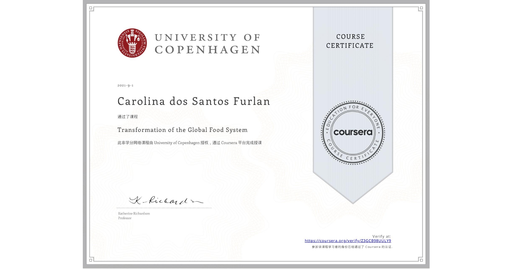 View certificate for Carolina dos Santos Furlan, Transformation of the Global Food System, an online non-credit course authorized by University of Copenhagen and offered through Coursera