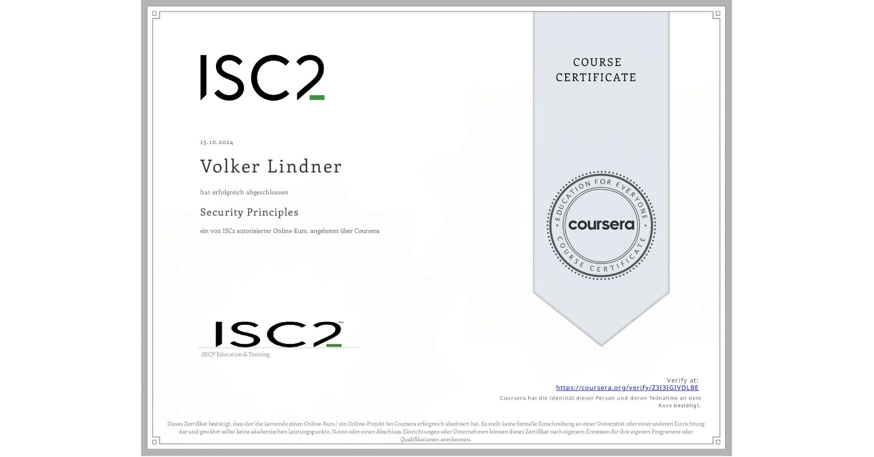 View certificate for Volker Lindner, Security Principles, an online non-credit course authorized by ISC2 and offered through Coursera