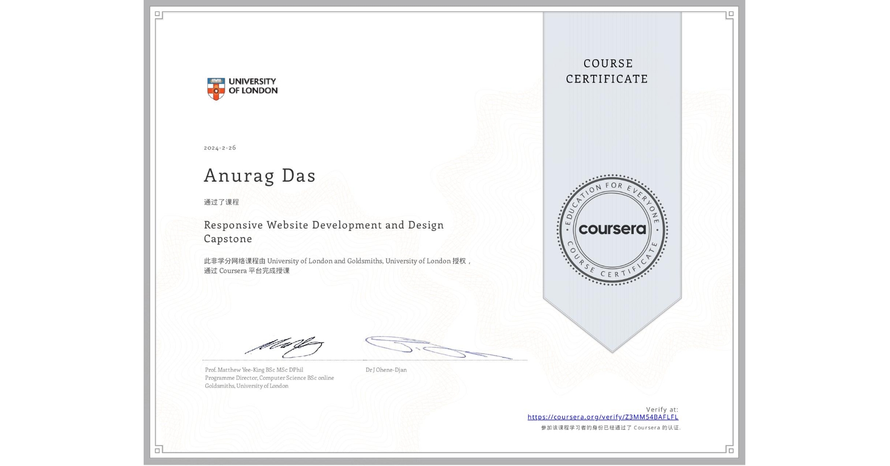 View certificate for Anurag Das, Responsive Website Development and Design Capstone , an online non-credit course authorized by University of London & Goldsmiths, University of London and offered through Coursera