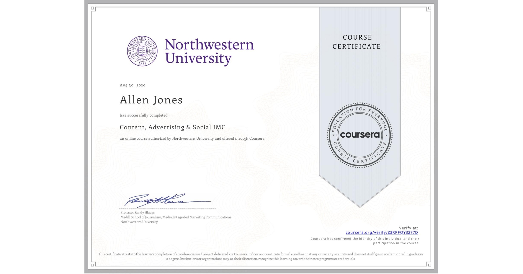 View certificate for  Allen Jones, Content, Advertising & Social IMC, an online non-credit course authorized by Northwestern University and offered through Coursera