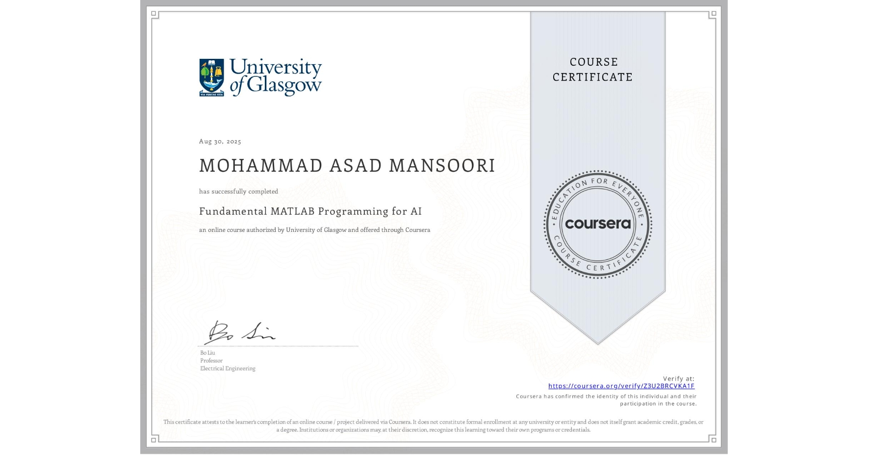 View certificate for MOHAMMAD ASAD  MANSOORI, Fundamental MATLAB Programming for AI, an online non-credit course authorized by University of Glasgow  and offered through Coursera