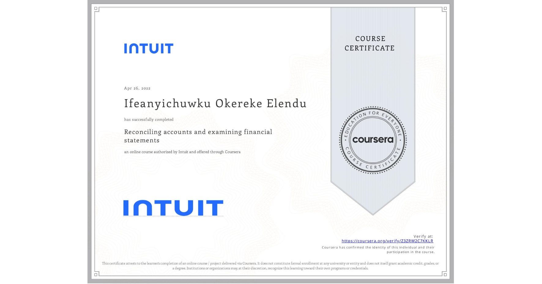 View certificate for Ifeanyichuwku Okereke Elendu, Reconciling accounts and examining financial statements, an online non-credit course authorized by Intuit and offered through Coursera