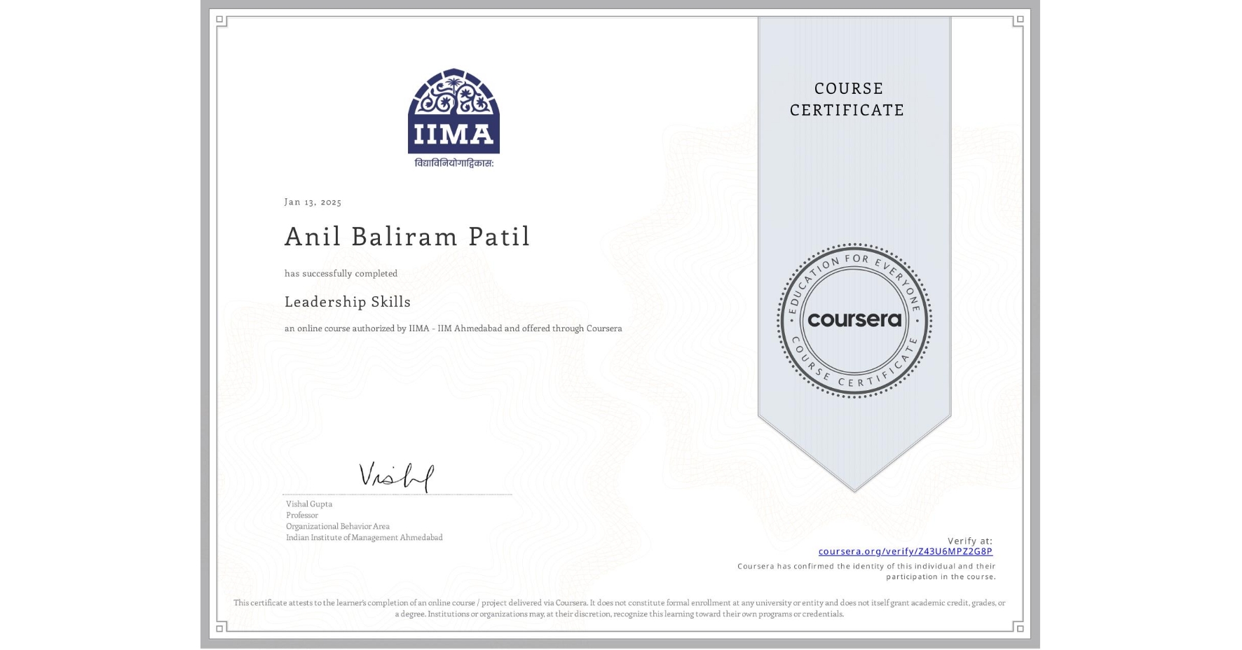 View certificate for Anil Baliram Patil, Leadership Skills, an online non-credit course authorized by IIMA - IIM Ahmedabad and offered through Coursera