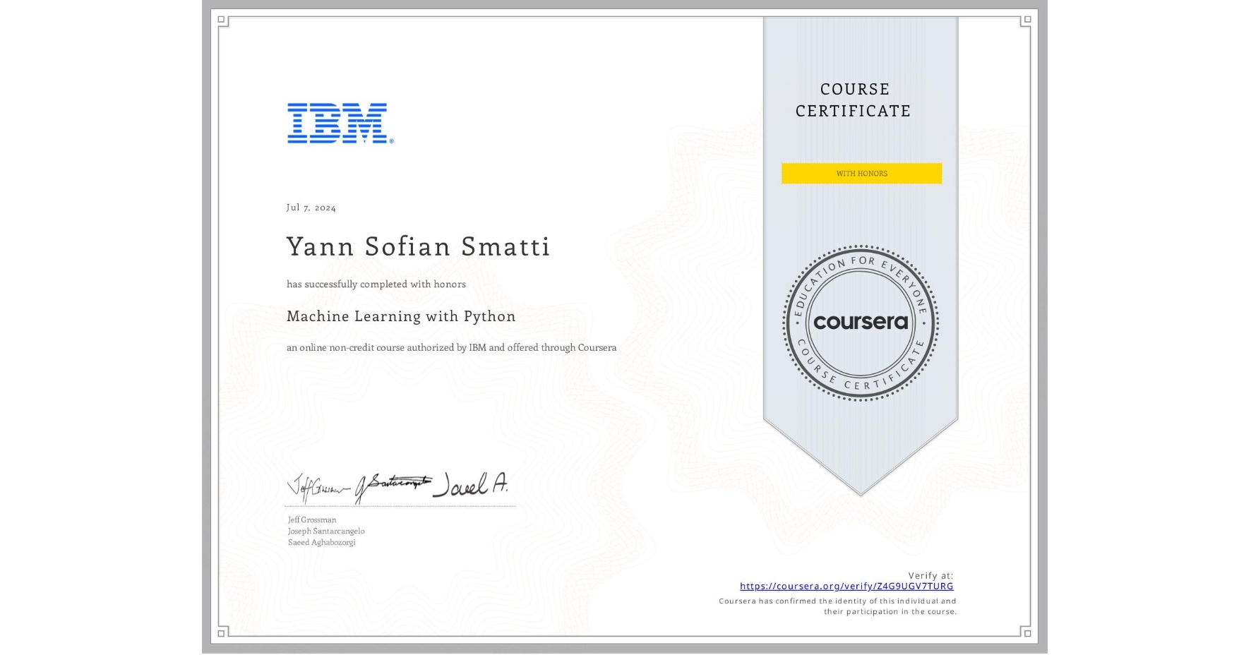 View certificate for Yann Sofian  Smatti, Machine Learning with Python, an online non-credit course authorized by IBM and offered through Coursera