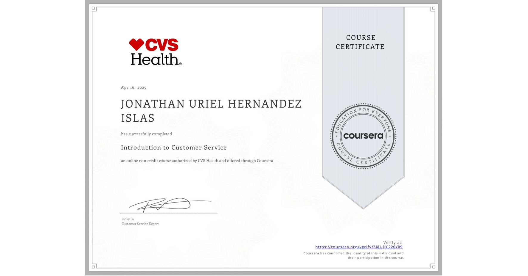 View certificate for JONATHAN URIEL HERNANDEZ ISLAS, Introduction to Customer Service, an online non-credit course authorized by CVS Health and offered through Coursera