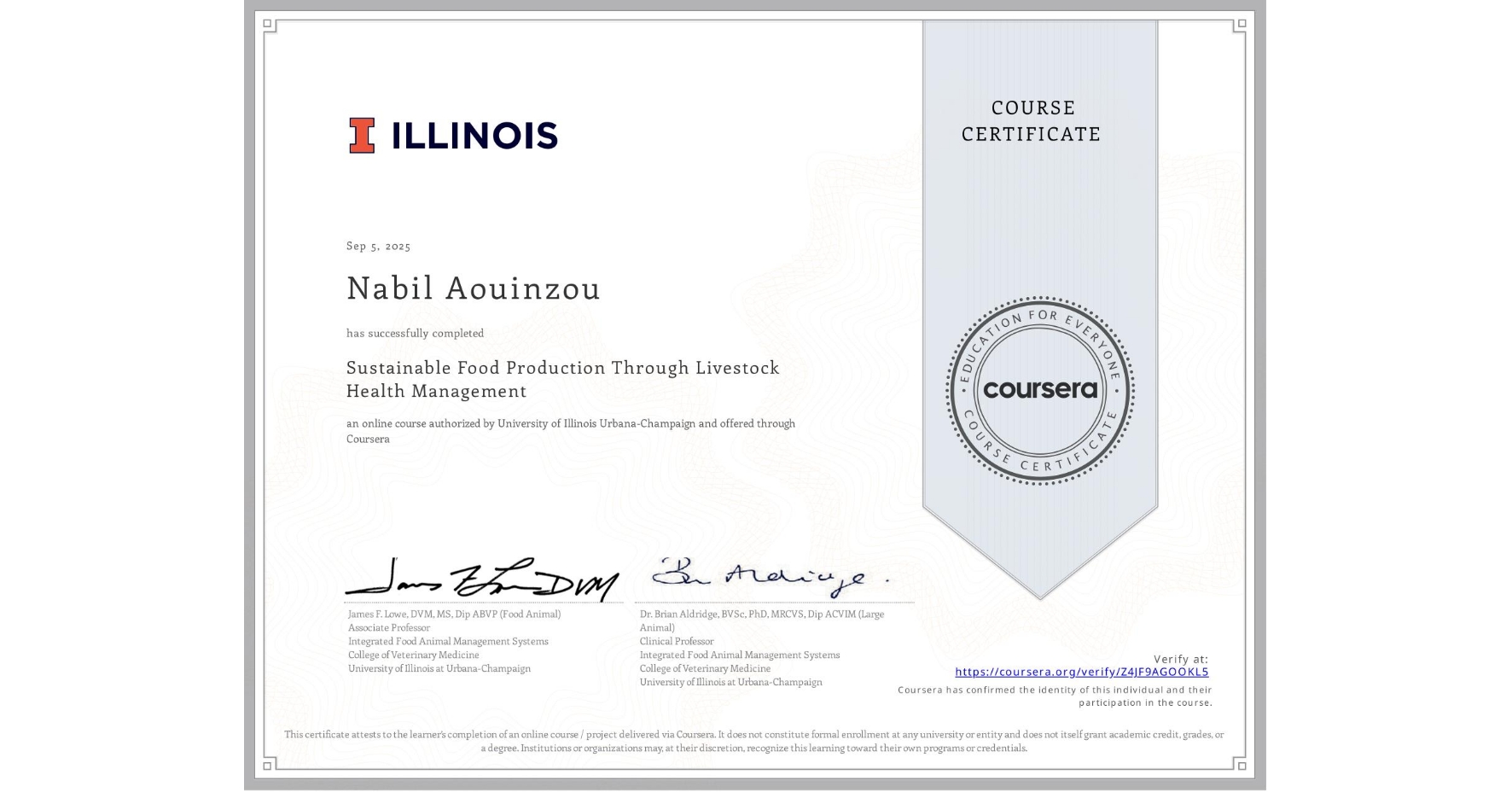 View certificate for Nabil Aouinzou, Sustainable Food Production Through Livestock Health Management, an online non-credit course authorized by University of Illinois Urbana-Champaign and offered through Coursera