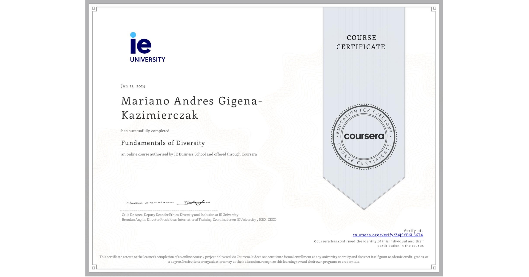 View certificate for Mariano Andres Gigena-Kazimierczak, Fundamentals of Diversity, an online non-credit course authorized by IE Business School and offered through Coursera