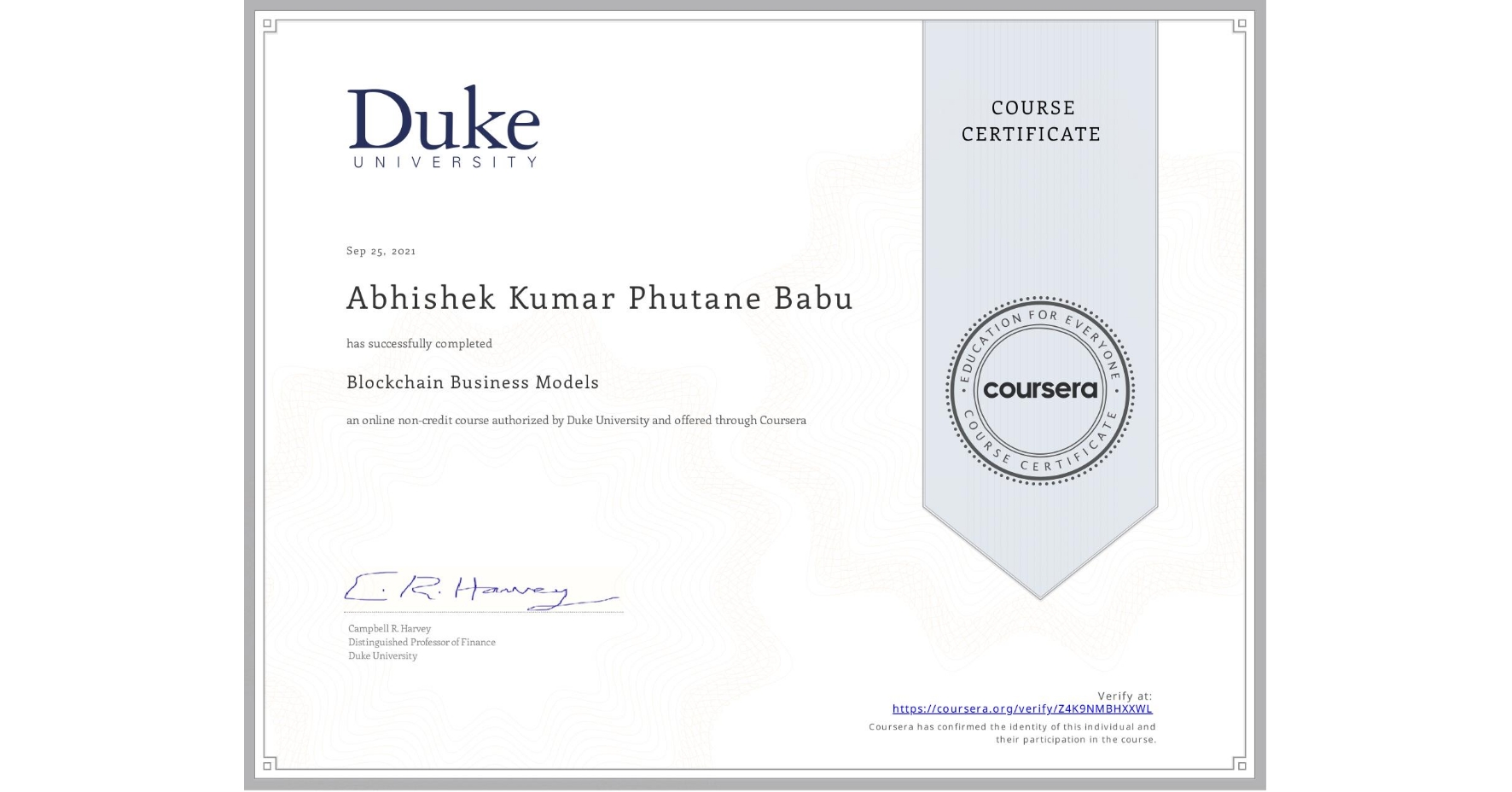 View certificate for Abhishek Kumar Phutane Babu, Blockchain Business Models, an online non-credit course authorized by Duke University and offered through Coursera