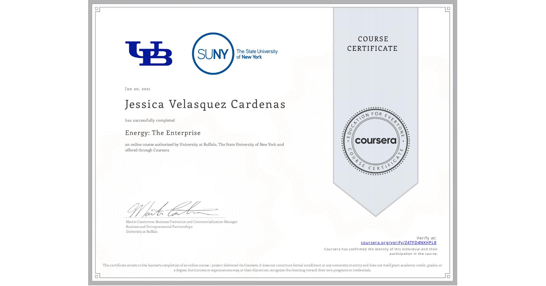 View certificate for Jessica Velasquez Cardenas, Energy: The Enterprise, an online non-credit course authorized by University at Buffalo & The State University of New York and offered through Coursera