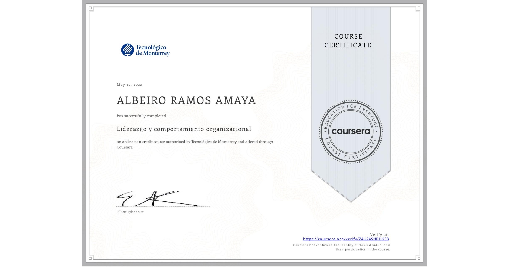 View certificate for ALBEIRO RAMOS AMAYA, Liderazgo y comportamiento organizacional, an online non-credit course authorized by Tecnológico de Monterrey and offered through Coursera