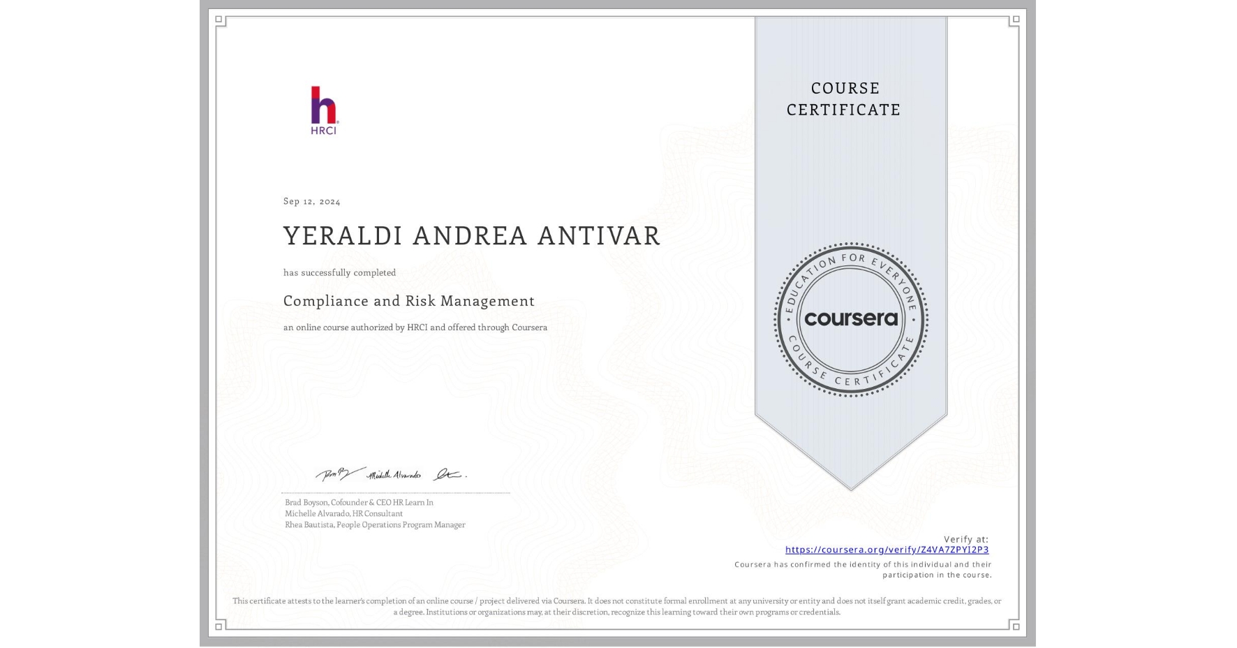 View certificate for YERALDI ANDREA ANTIVAR, Compliance and Risk Management, an online non-credit course authorized by HRCI and offered through Coursera