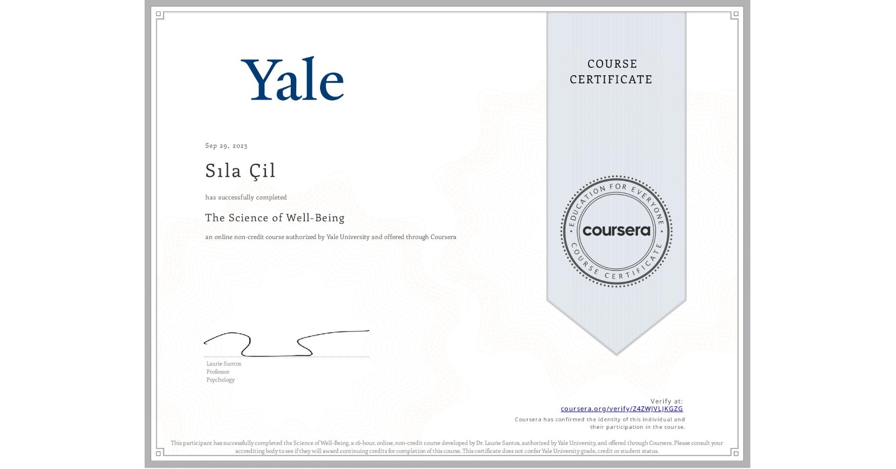 View certificate for Sıla Çil, The Science of Well-Being, an online non-credit course authorized by Yale University and offered through Coursera