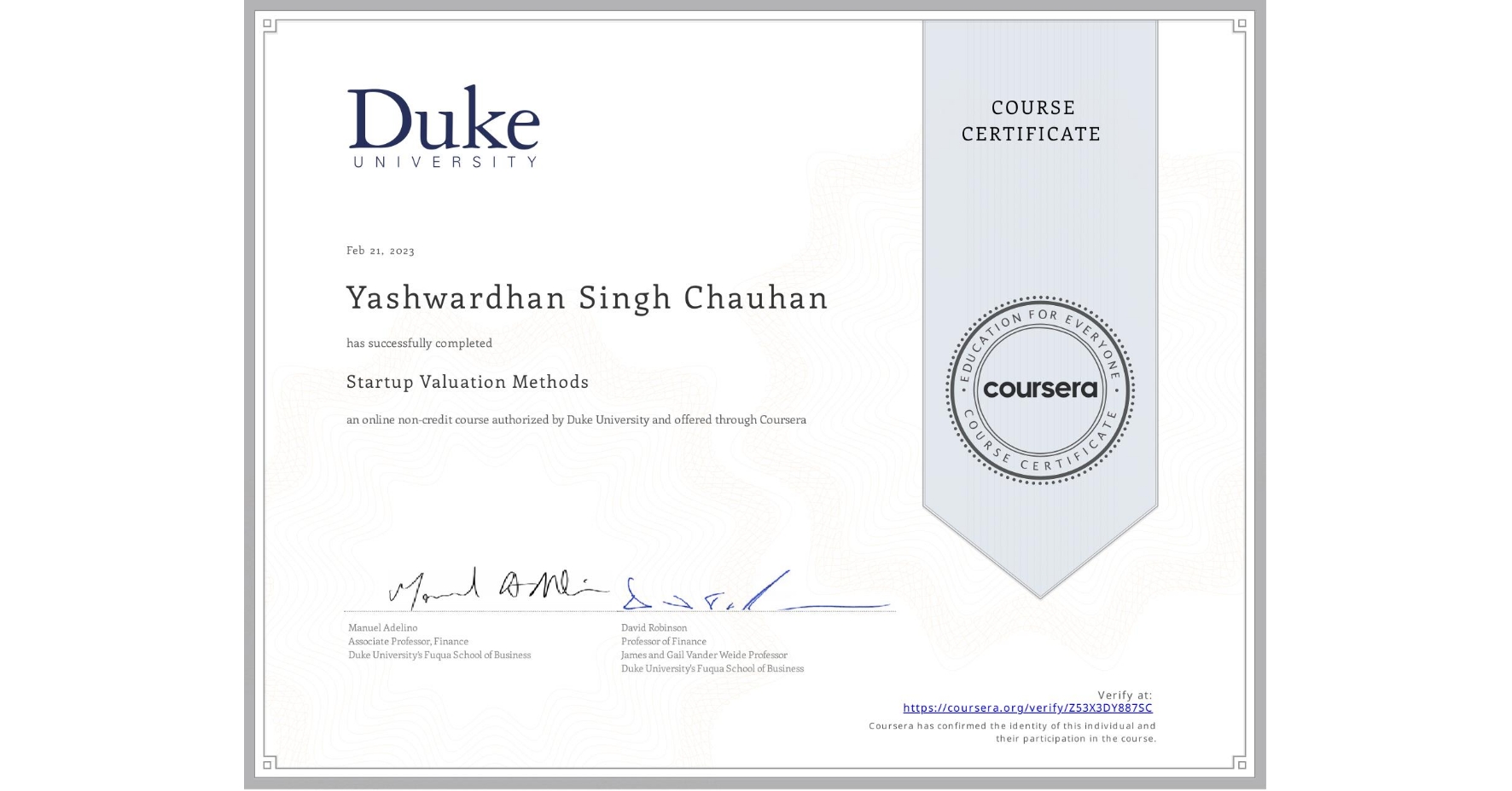 View certificate for Yashwardhan Singh Chauhan, Startup Valuation Methods, an online non-credit course authorized by Duke University and offered through Coursera