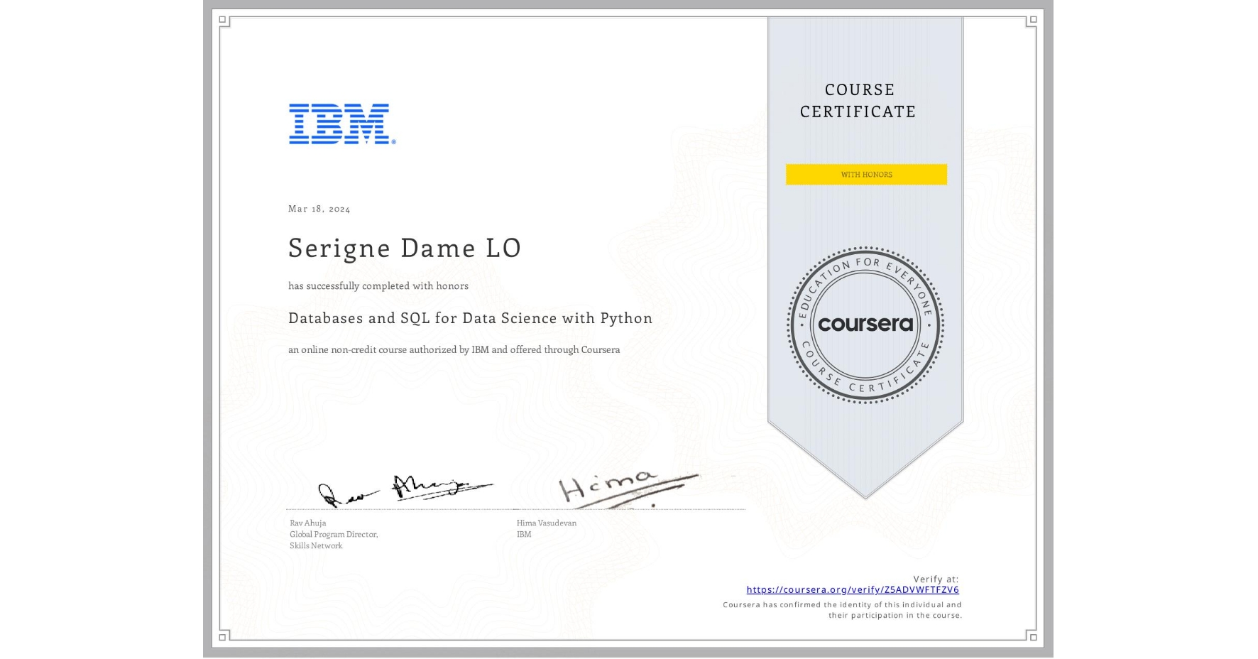 View certificate for Serigne Dame LO, Databases and SQL for Data Science with Python, an online non-credit course authorized by IBM and offered through Coursera