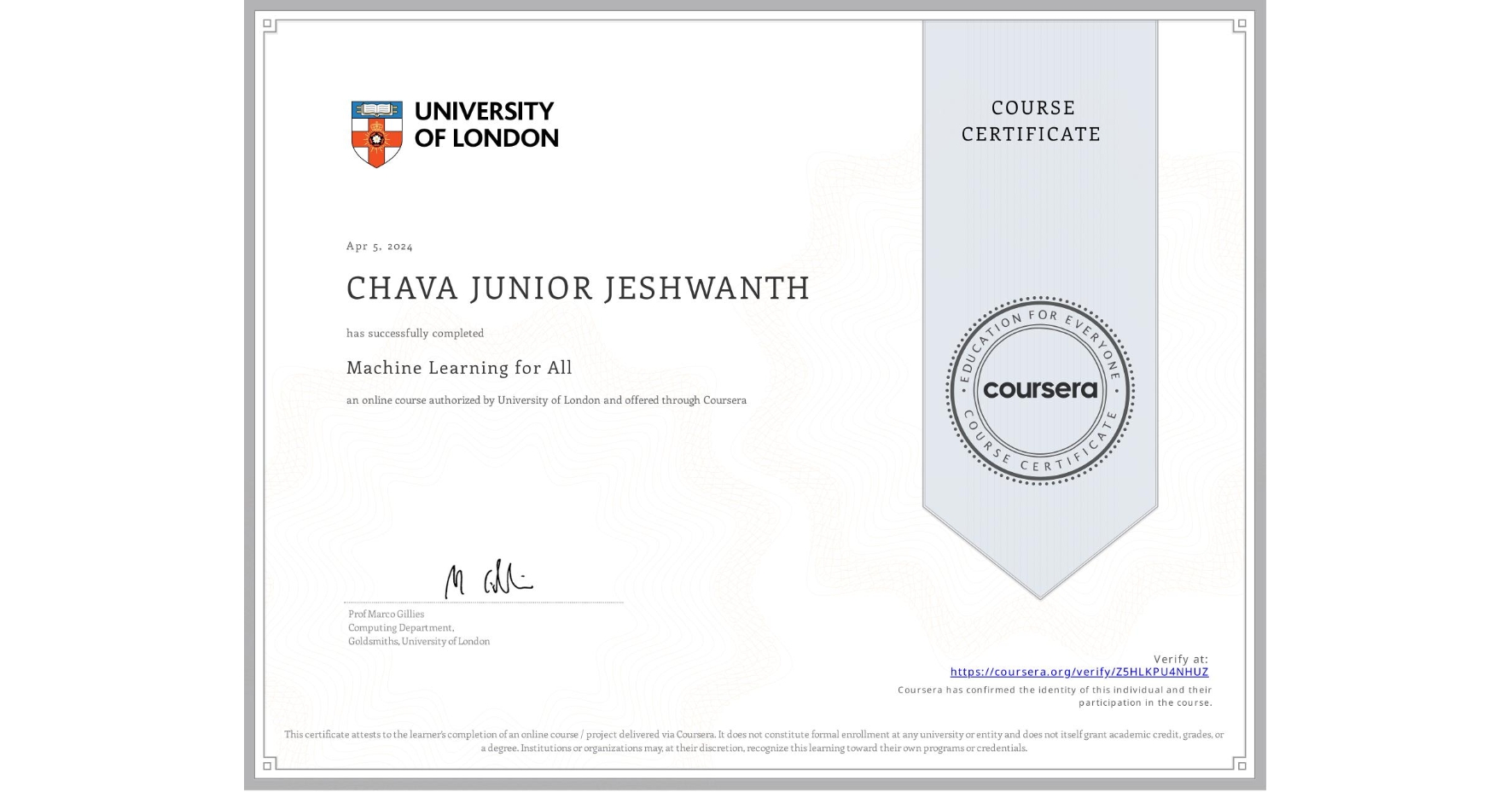 View certificate for CHAVA JUNIOR JESHWANTH, Machine Learning for All, an online non-credit course authorized by University of London and offered through Coursera