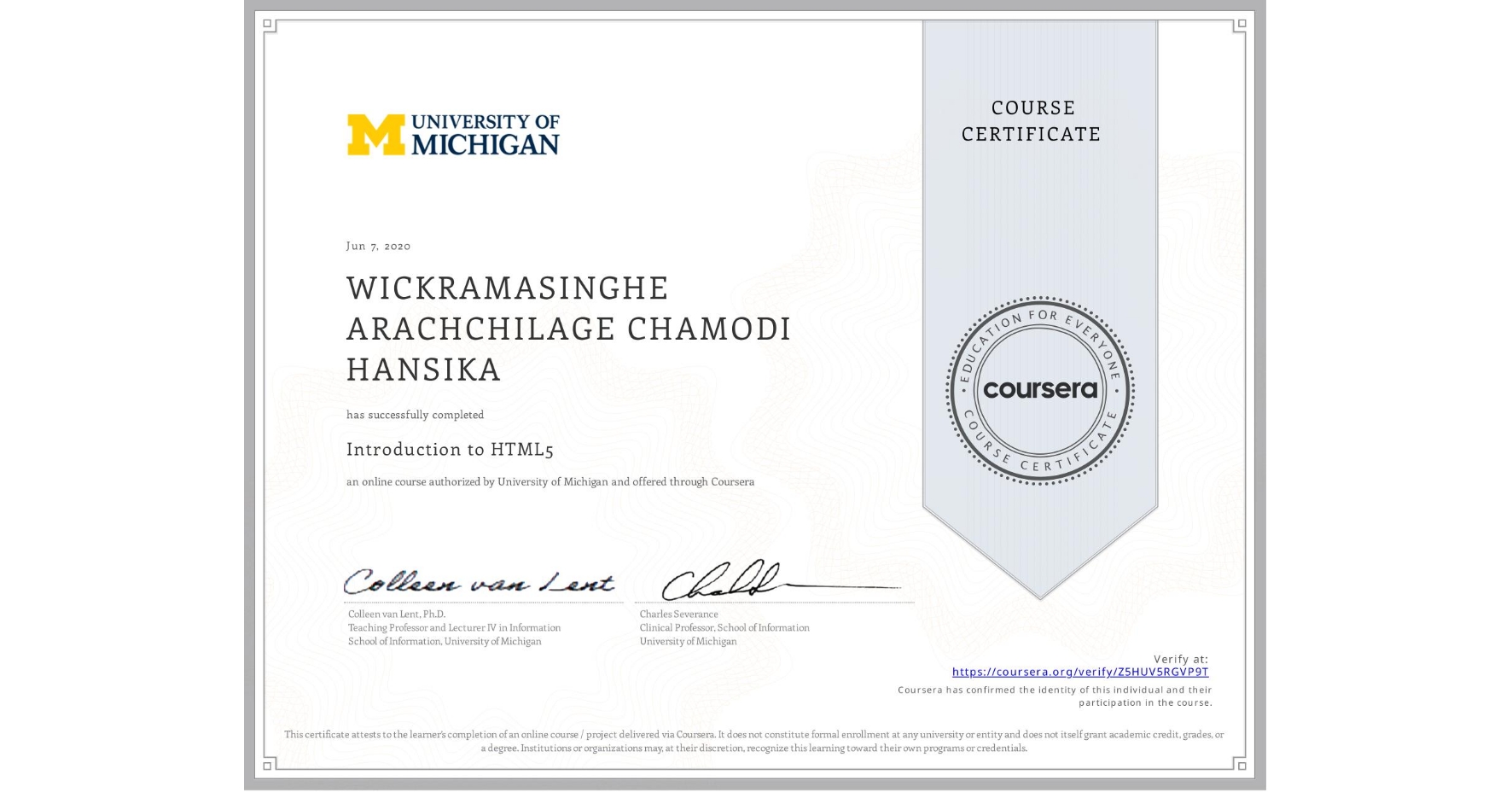 View certificate for WICKRAMASINGHE ARACHCHILAGE CHAMODI HANSIKA, Introduction to HTML5, an online non-credit course authorized by University of Michigan and offered through Coursera