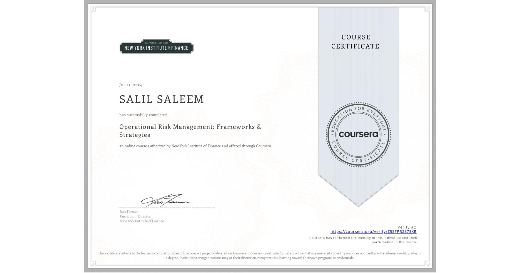 View certificate for SALIL SALEEM, Operational Risk Management: Frameworks & Strategies, an online non-credit course authorized by New York Institute of Finance and offered through Coursera