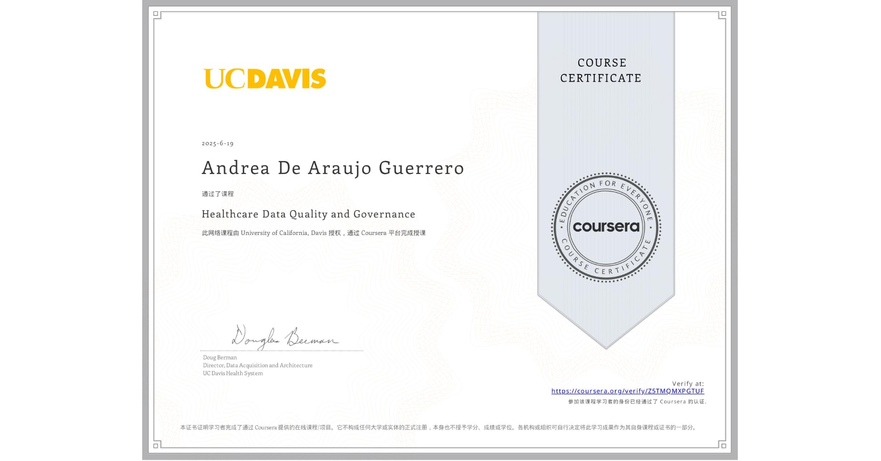 View certificate for Andrea De Araujo Guerrero, Healthcare Data Quality and Governance, an online non-credit course authorized by University of California, Davis and offered through Coursera