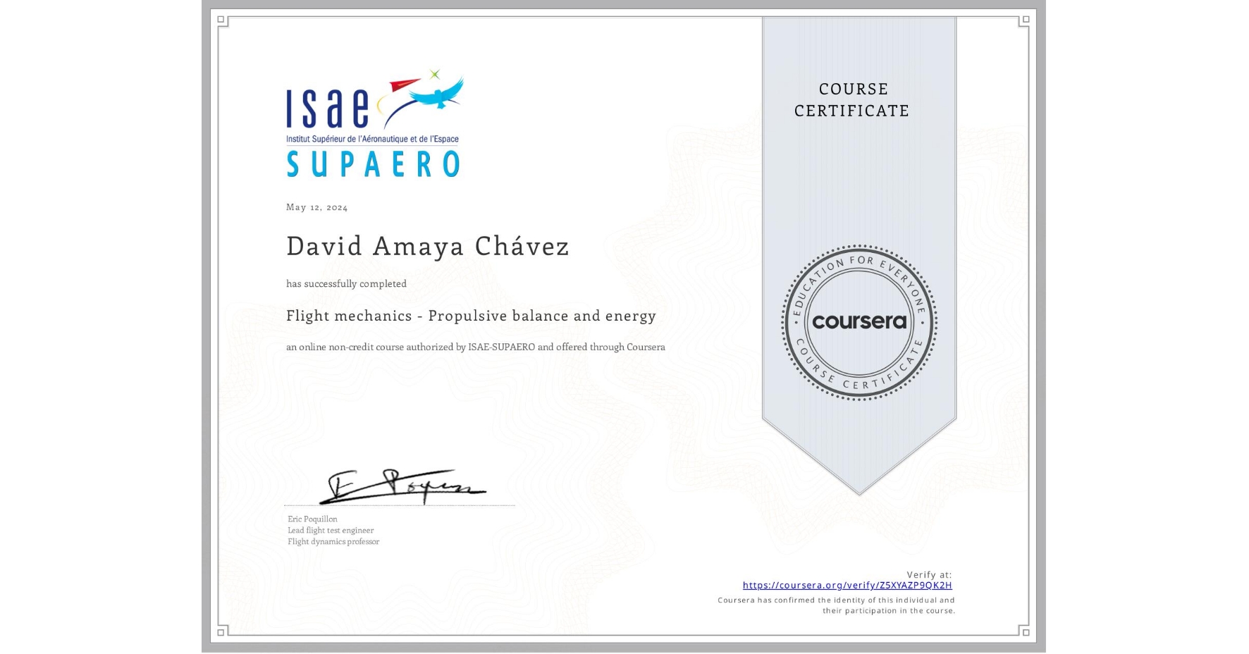 View certificate for David Amaya Chávez, Flight mechanics - Propulsive balance and energy, an online non-credit course authorized by ISAE-SUPAERO and offered through Coursera