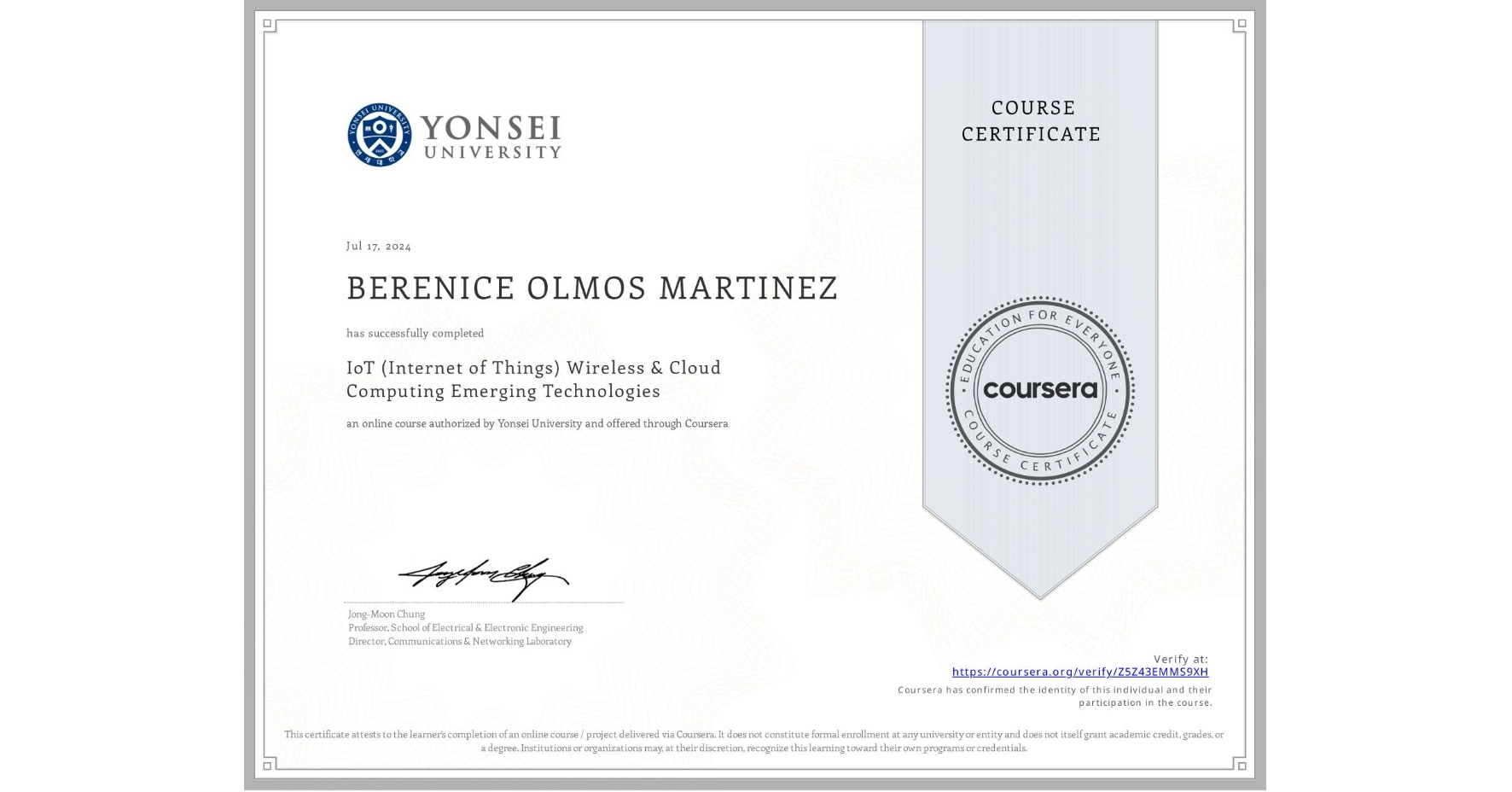 View certificate for BERENICE OLMOS MARTINEZ, IoT (Internet of Things) Wireless & Cloud Computing Emerging Technologies, an online non-credit course authorized by Yonsei University and offered through Coursera
