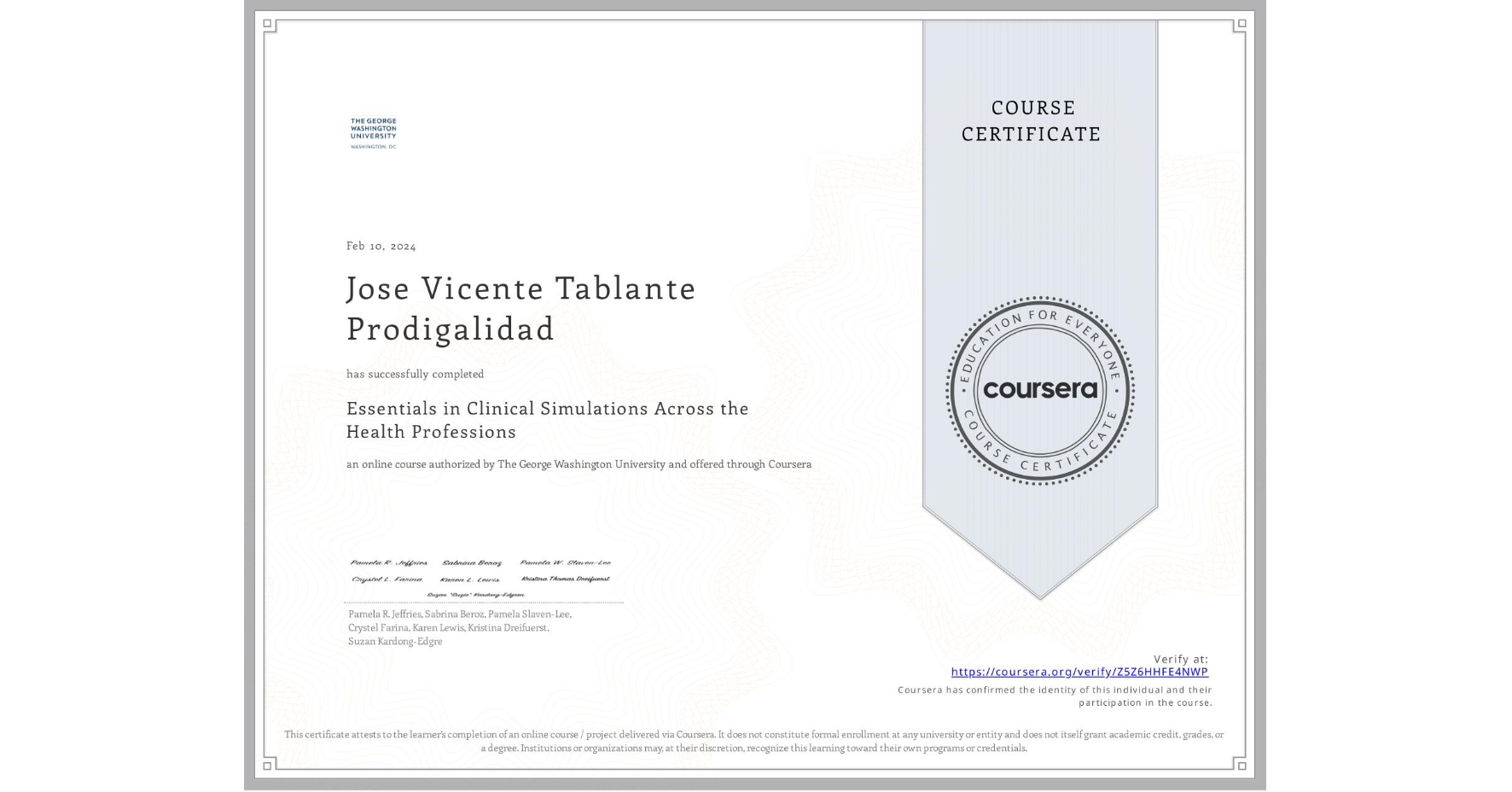 View certificate for Jose Vicente Tablante Prodigalidad, Essentials in Clinical Simulations Across the Health Professions, an online non-credit course authorized by The George Washington University and offered through Coursera