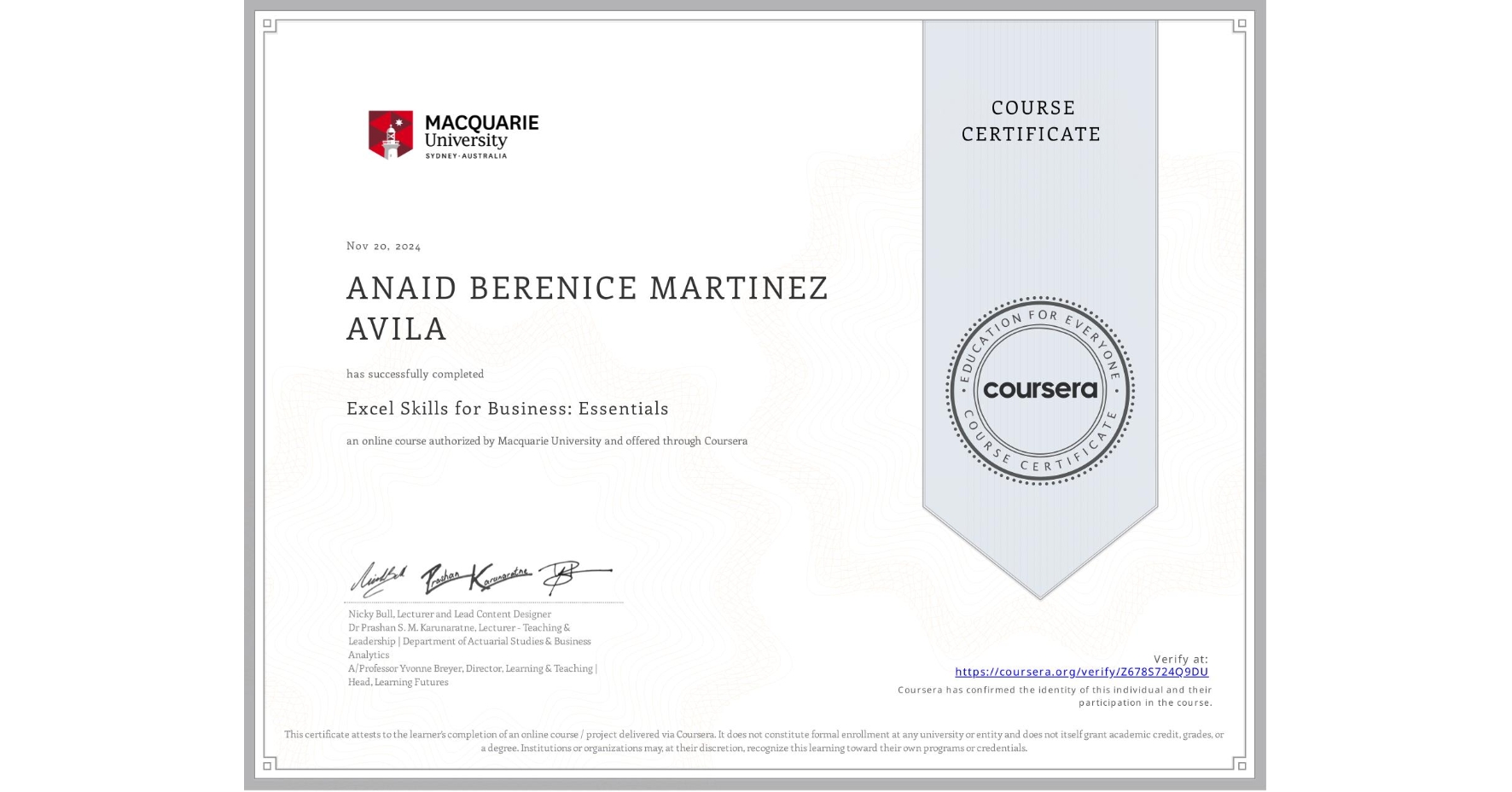View certificate for ANAID BERENICE MARTINEZ AVILA, Excel Skills for Business: Essentials, an online non-credit course authorized by Macquarie University and offered through Coursera