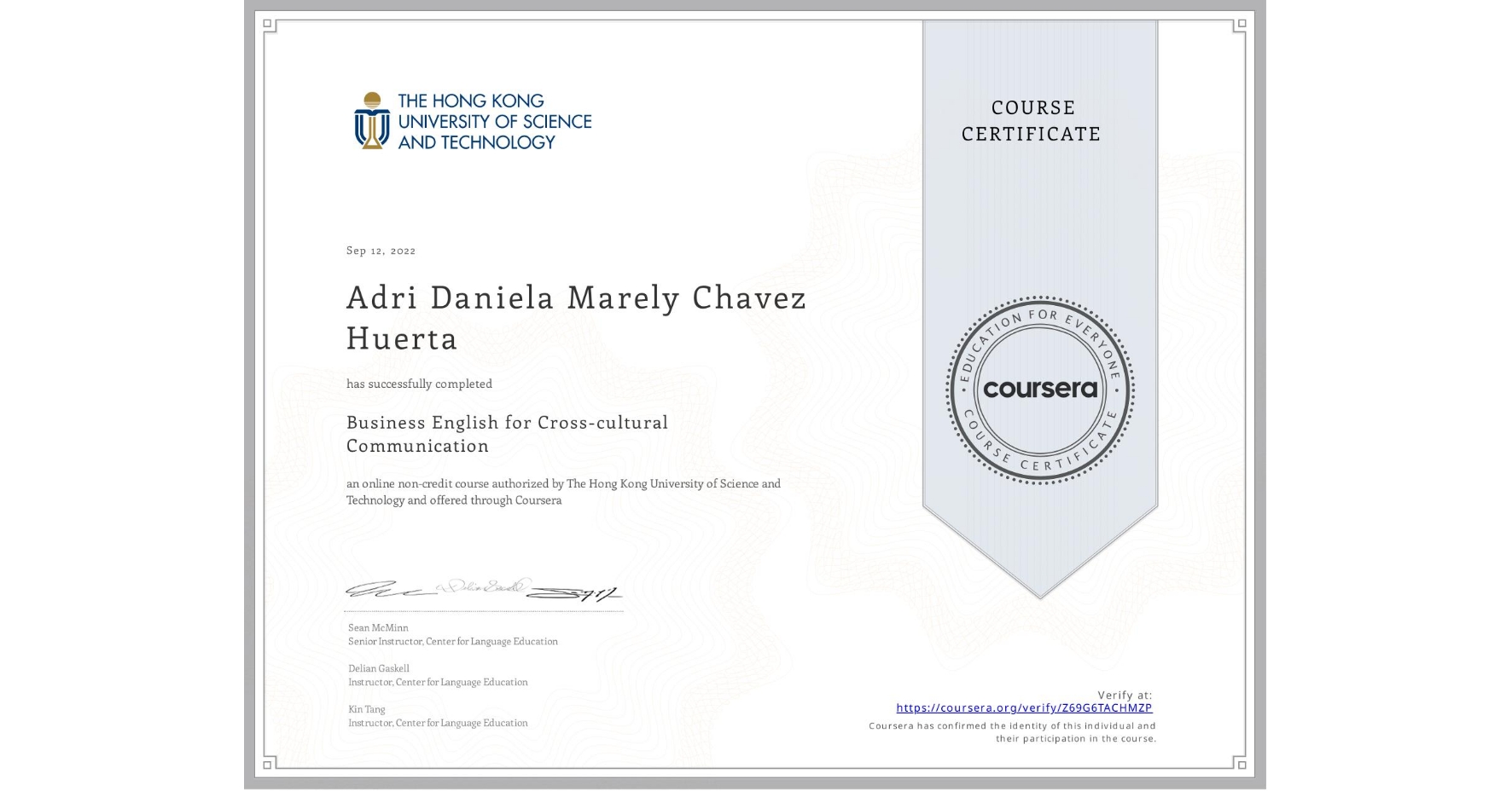 View certificate for Adri Daniela Marely Chavez Huerta, Business English for Cross-cultural Communication, an online non-credit course authorized by The Hong Kong University of Science and Technology and offered through Coursera