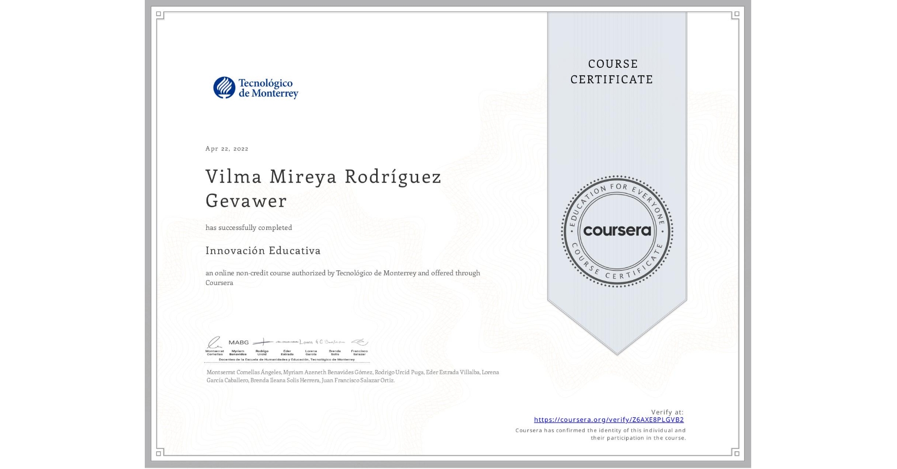 View certificate for Vilma Mireya Rodríguez Gevawer, Innovación Educativa, an online non-credit course authorized by Tecnológico de Monterrey and offered through Coursera