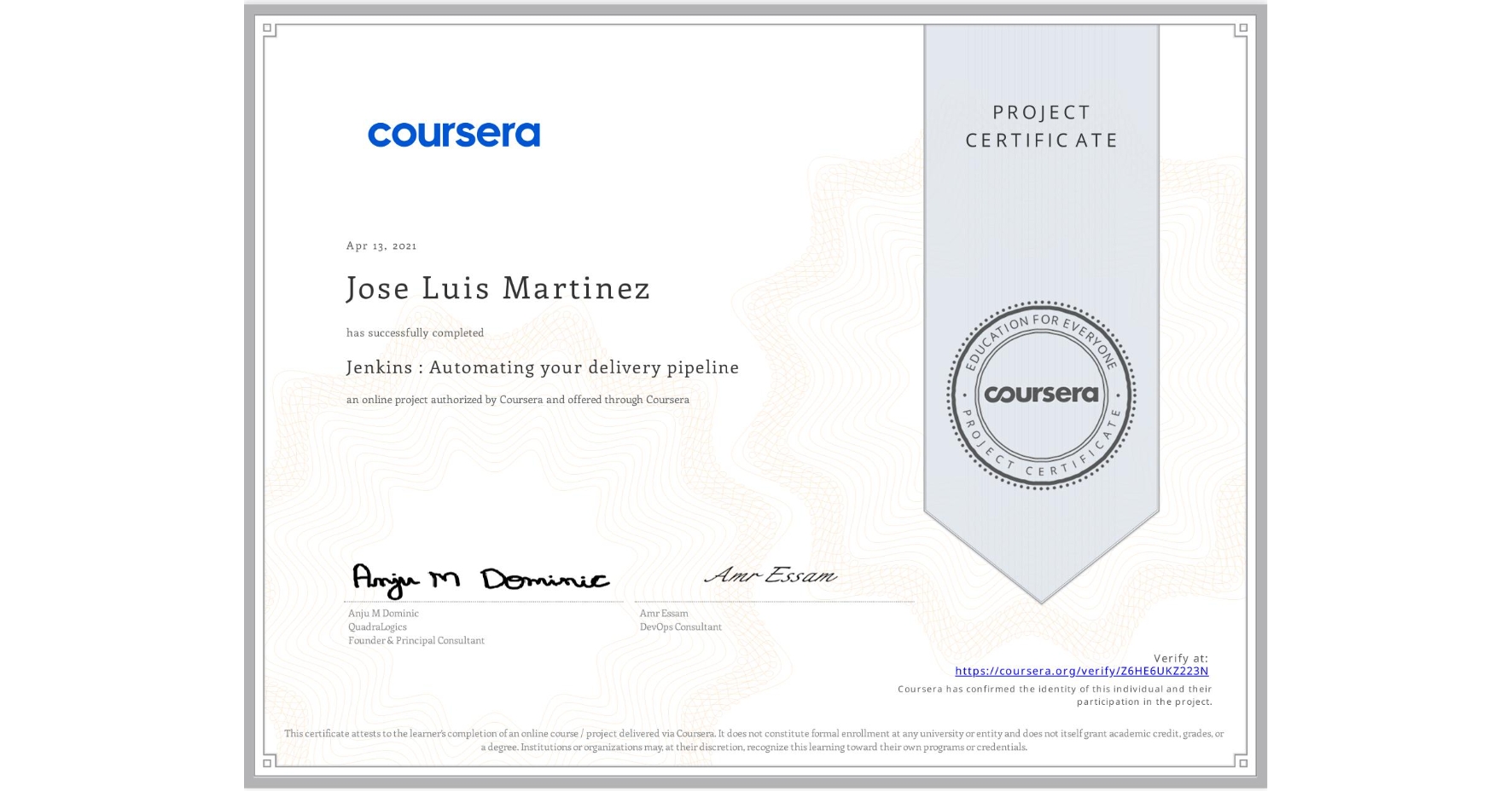 View certificate for Jose Luis Martinez, Jenkins : Automating your delivery pipeline, an online non-credit course authorized by Coursera and offered through Coursera
