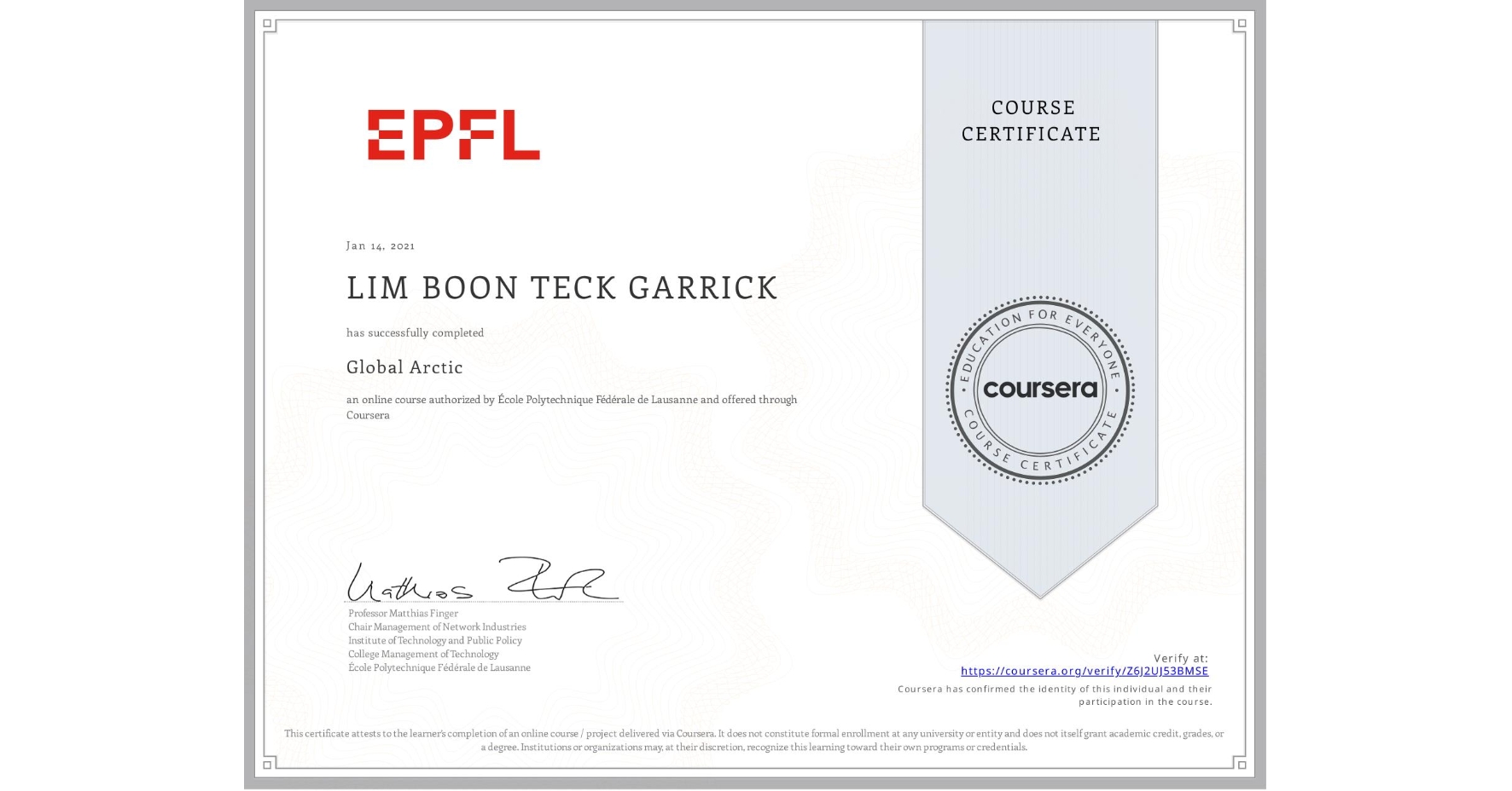View certificate for LIM BOON TECK GARRICK, Global Arctic, an online non-credit course authorized by École Polytechnique Fédérale de Lausanne and offered through Coursera