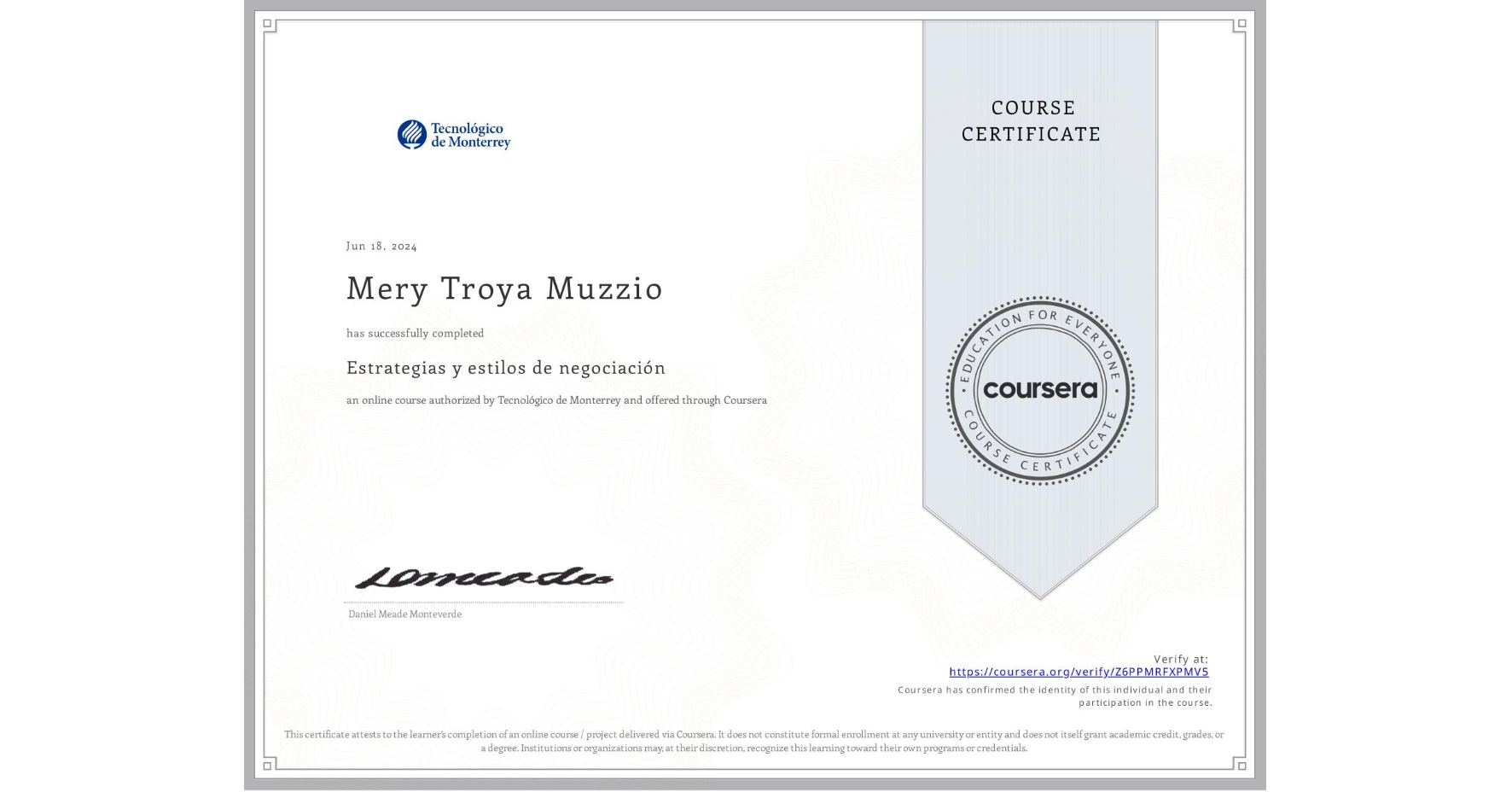 View certificate for Mery Troya Muzzio, Estrategias y estilos de negociación , an online non-credit course authorized by Tecnológico de Monterrey and offered through Coursera